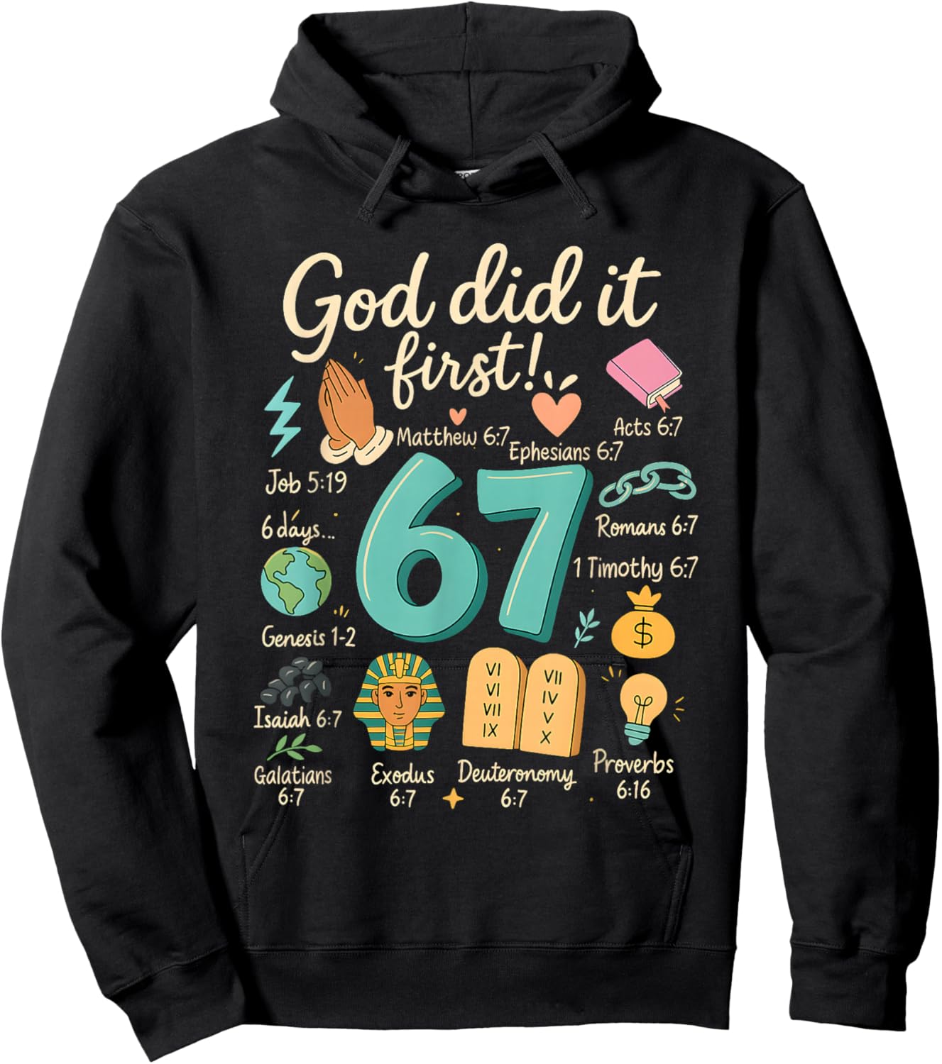 God Did It First 67 Bible Verse Faith Christian Design Hoodie - Hoodie | Black