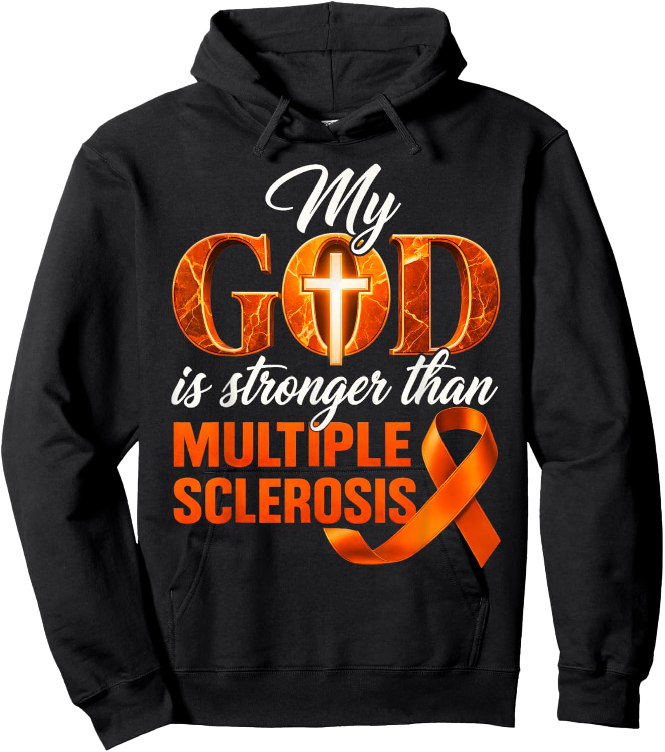 My God is Stronger Than Multiple Sclerosis MS Awareness Hoodie - Hoodie | Black