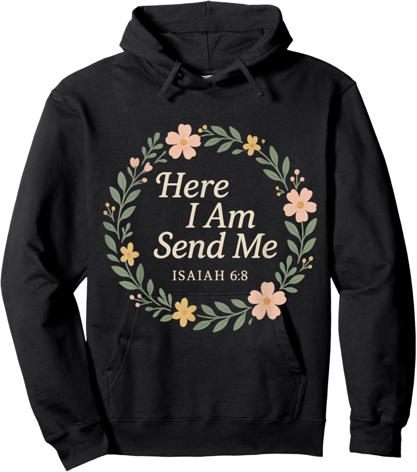 Isaiah 6:8 Here I Am Send Me Bible Verse Women - Christian Hoodie - Hoodie | Black