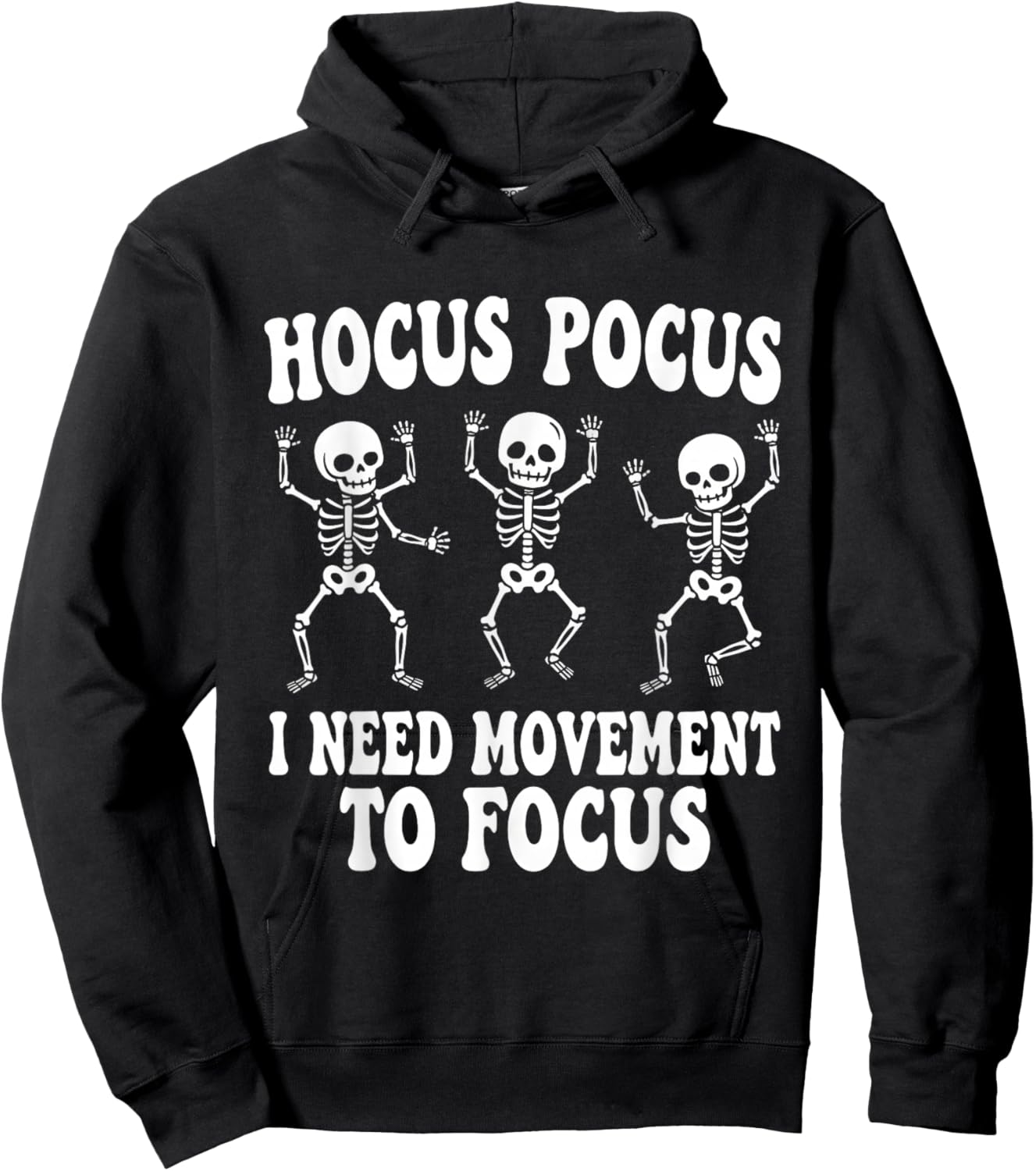Funny Skeleton Hocus Pocus I Need Movement to Focus Hoodie - Hoodie | Black