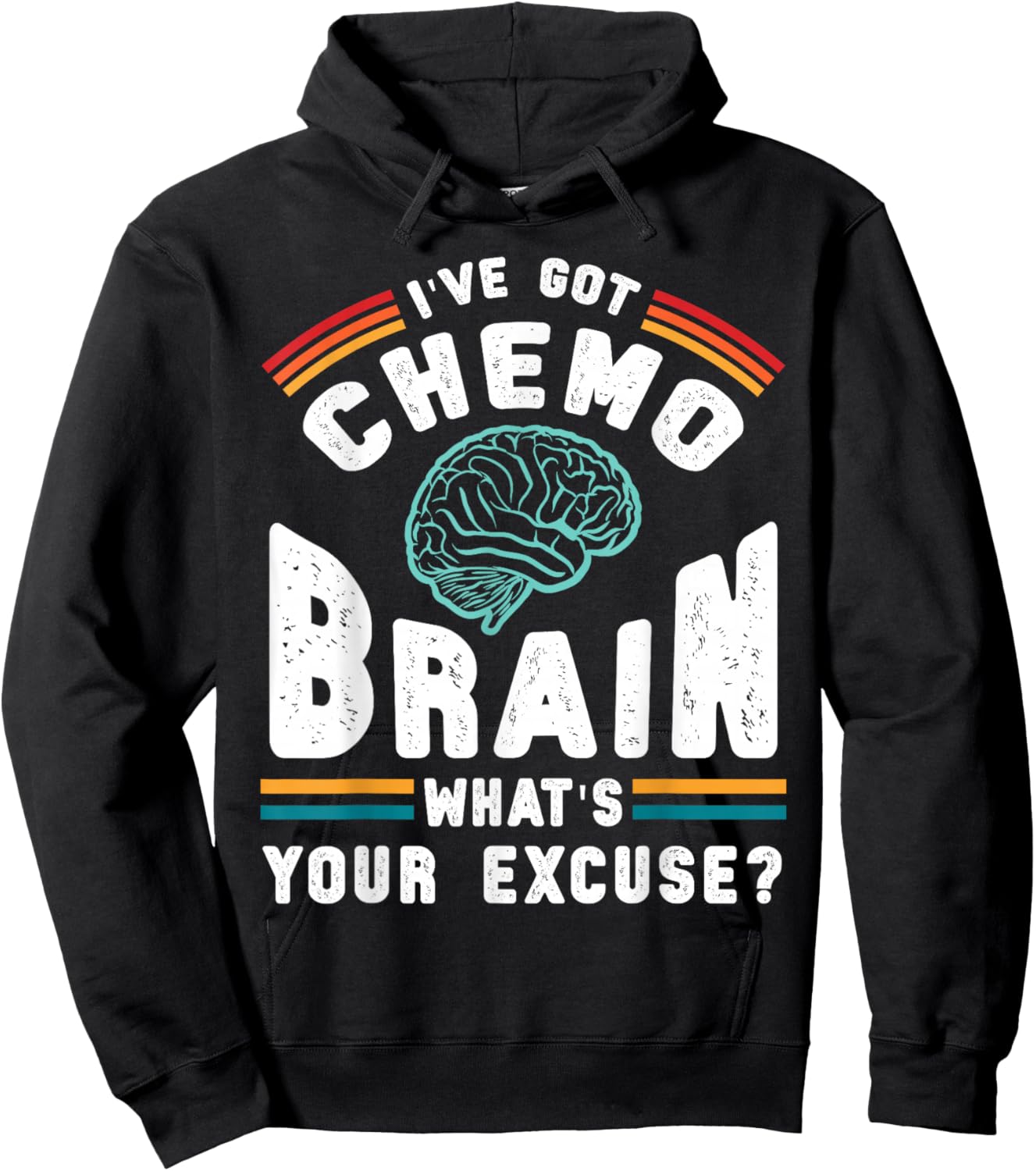 Funny Brain Chemo Whats Your Excuse Cancer Chemotherapy Gift Hoodie - Hoodie | Black