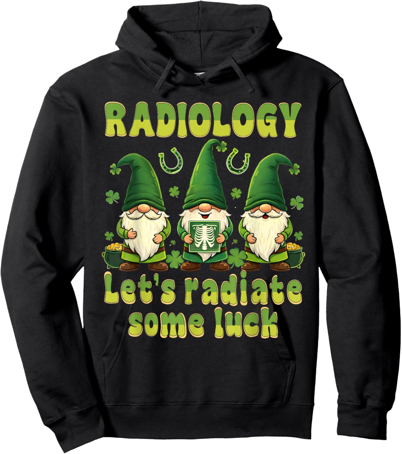 Radiology Let's Radiate Some Luck St Patricks Day Gnomes Hoodie - Hoodie | Black