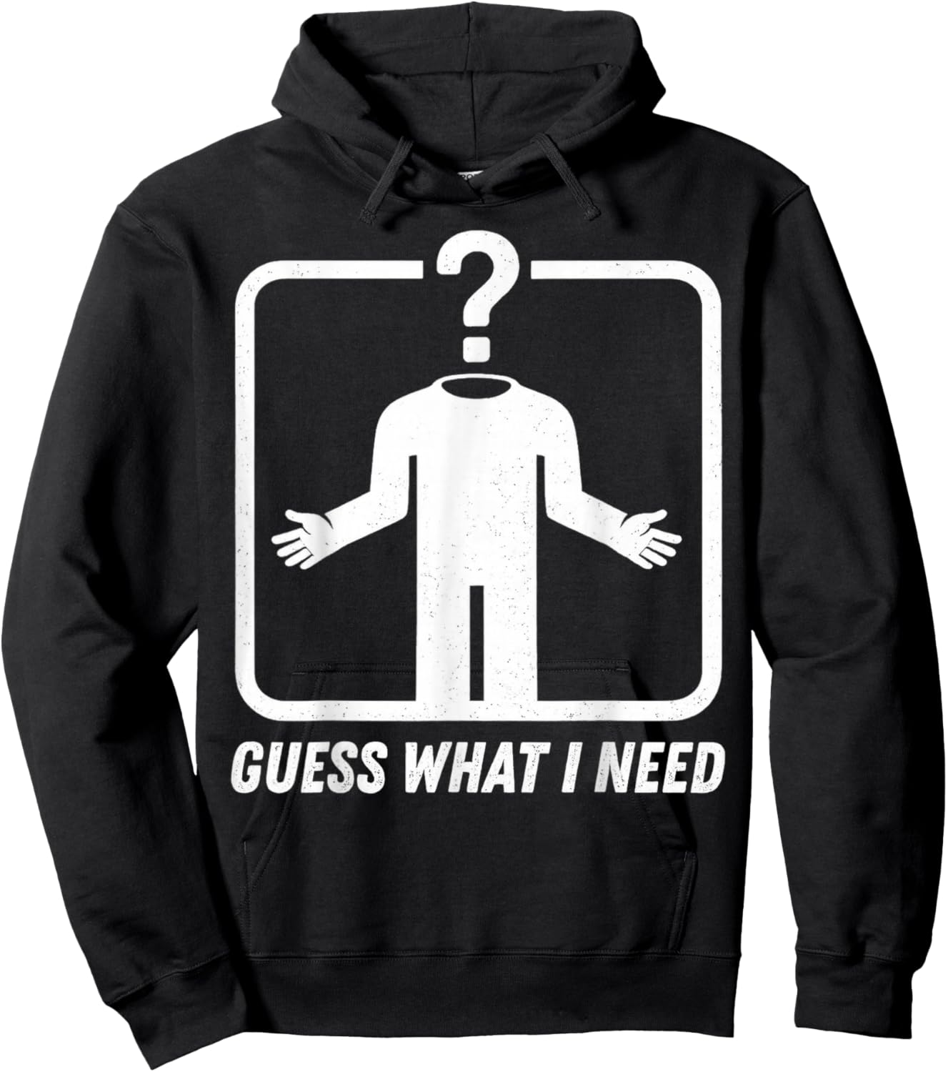 Guess What I Need Head Headless Man Hoodie - Hoodie | Black