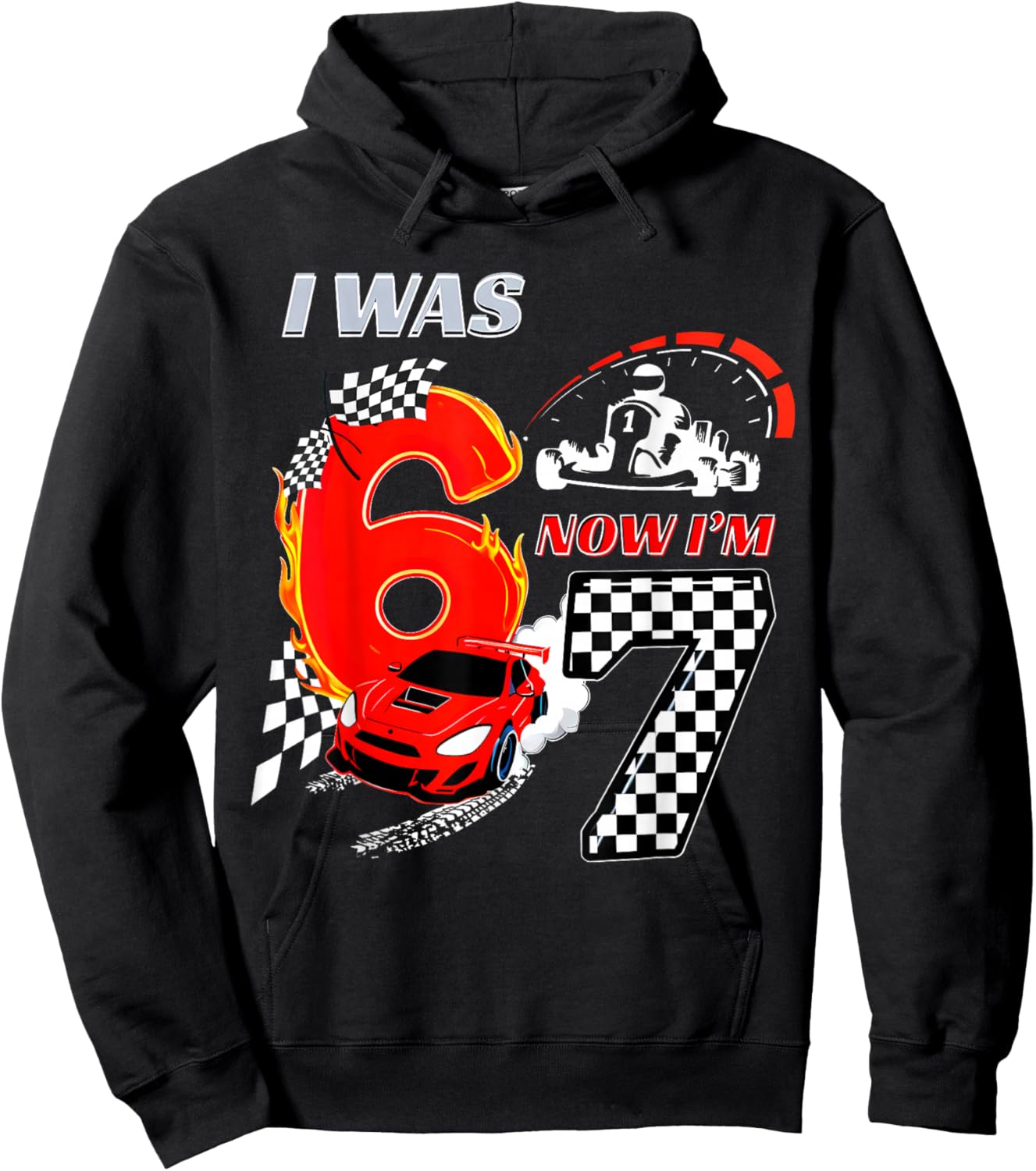 I was 6 Now I'm 7 Racing Birthday 67 Boys Race Car Hoodie - Hoodie | Black