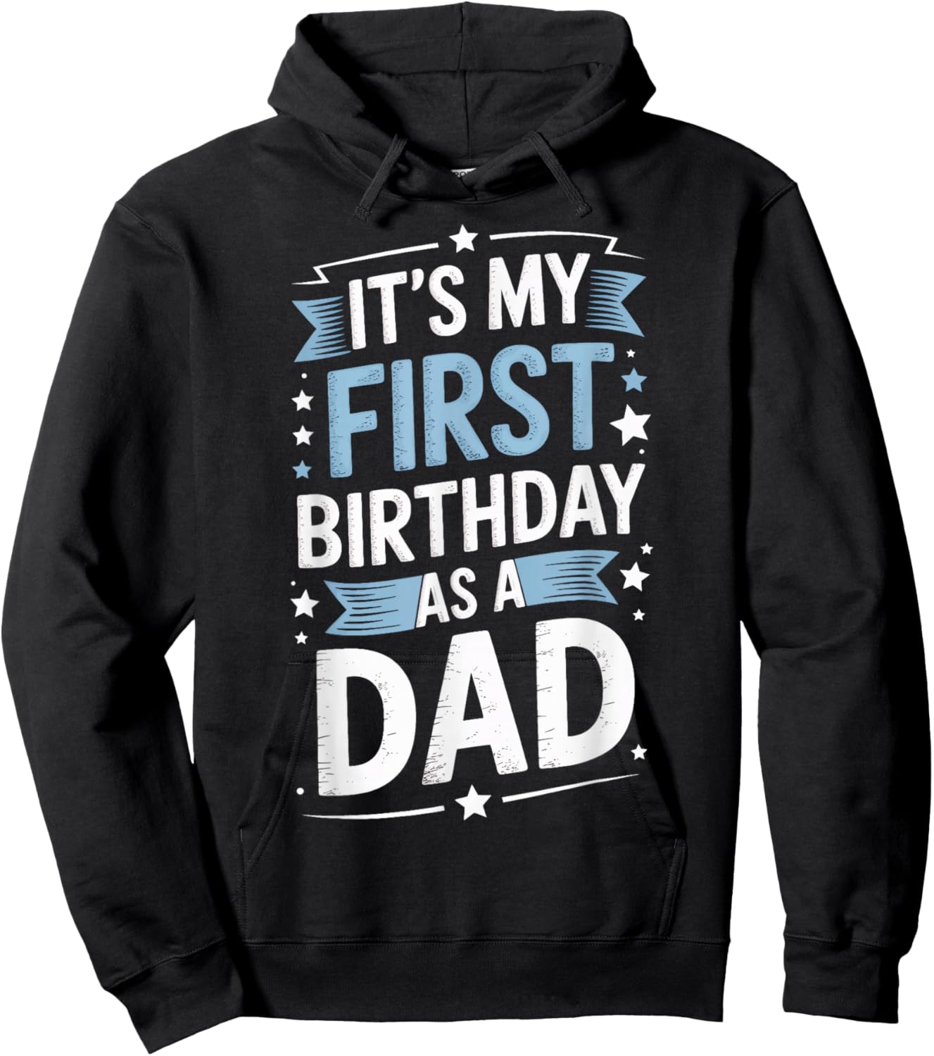 Its My First Birthday As A Dad New Dad Family Hoodie - Hoodie | Black