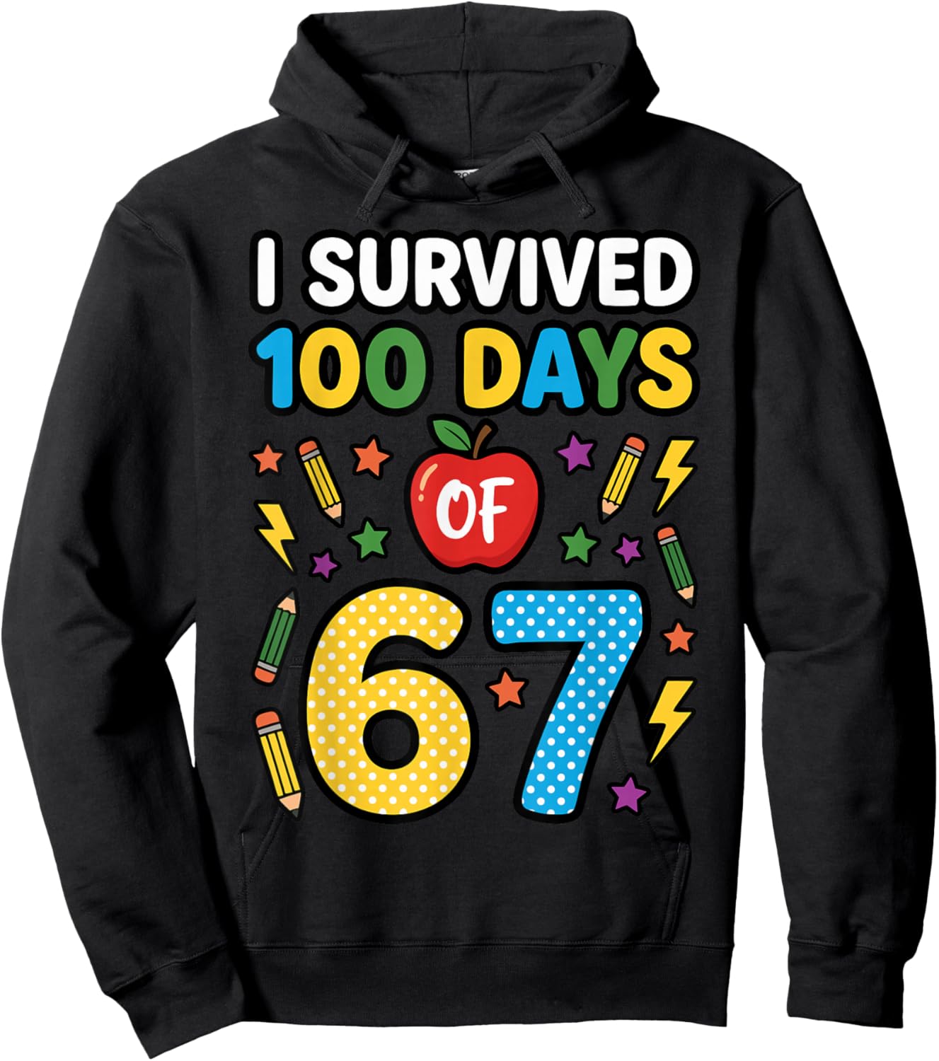 Funny I Survived 100 Days of 67 Teacher 100th Day of School Hoodie - Hoodie | Black