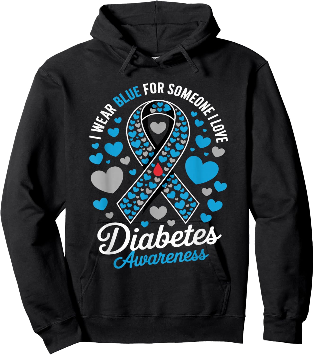 I Wear Blue for Someone I Love Type 1 Diabetes Awareness Hoodie - Hoodie | Black