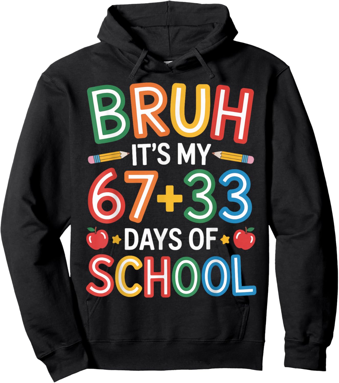 Bruh Its My 67 33 Days of School Funny Kids 100th Day Hoodie - Hoodie | Black