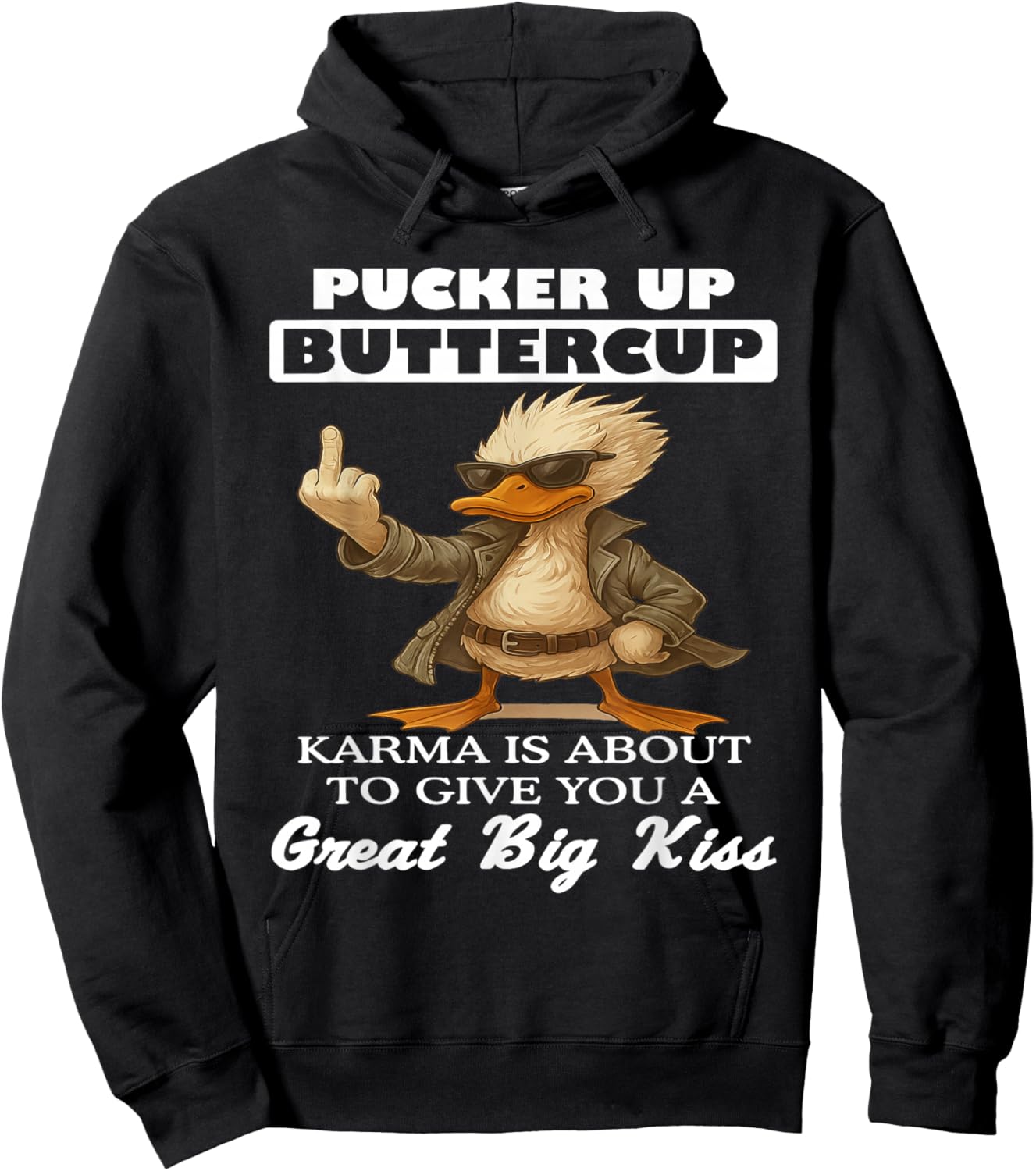 Pucker Up Buttercup Karma is About to Give You A Great Big Hoodie - Hoodie | Black