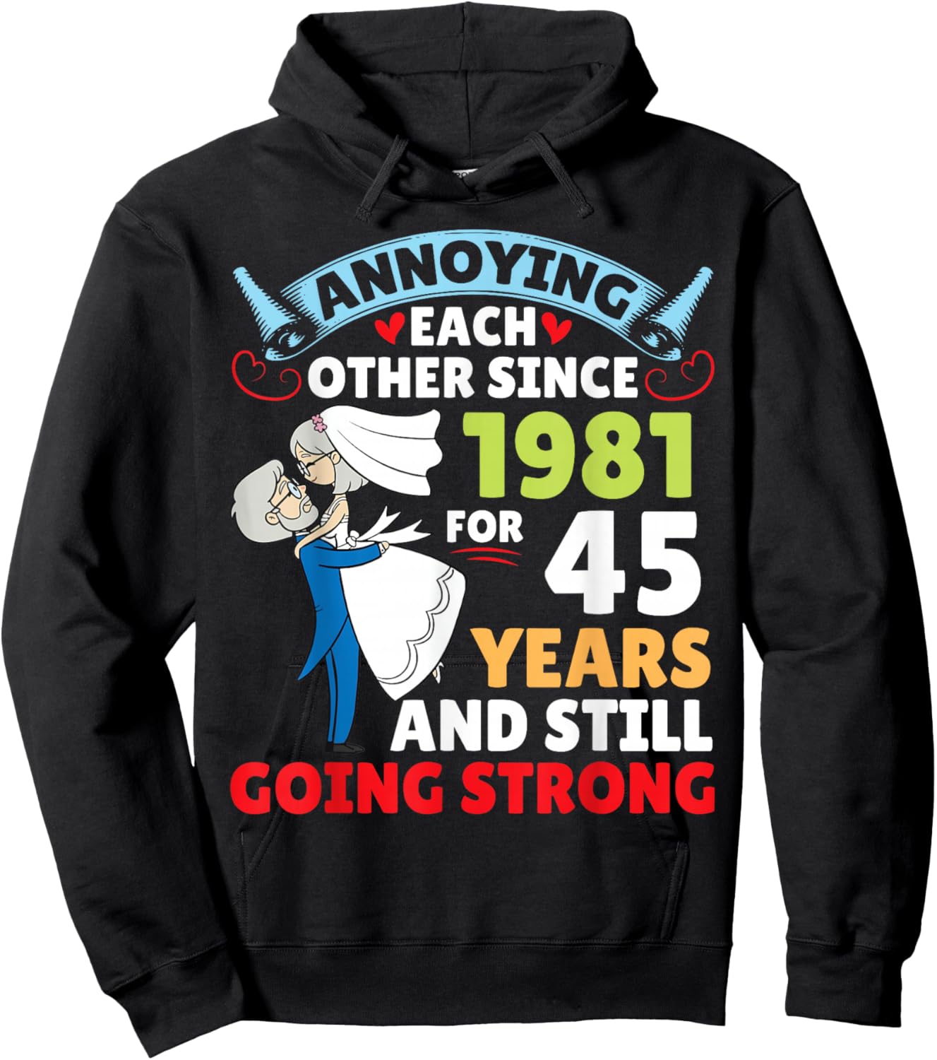 Annoying Each Other Since 1981 for 45 Years and Still Strong Hoodie - Hoodie | Black