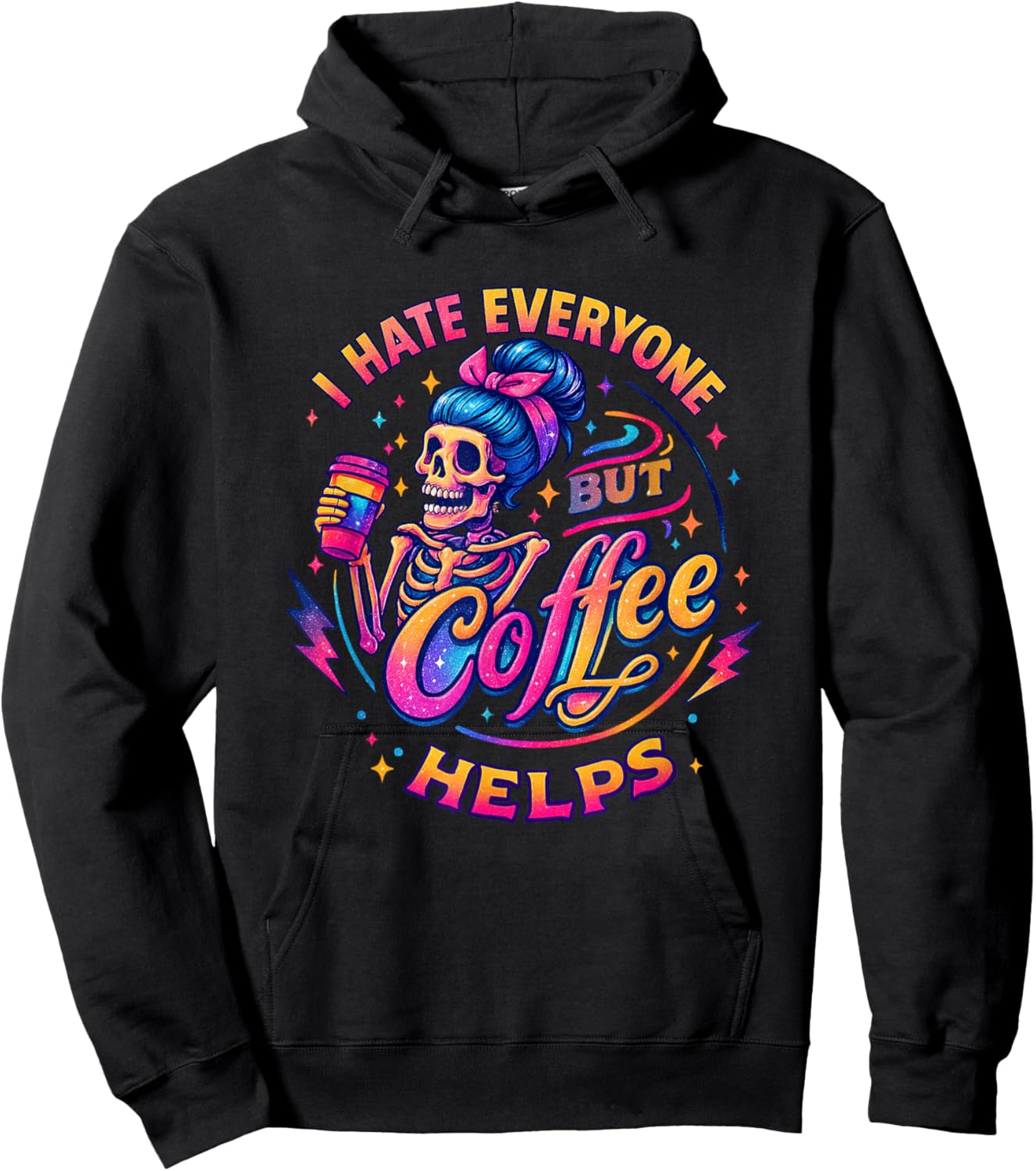 I Hate Everyone But Coffee Helps Hoodie - Hoodie | Black