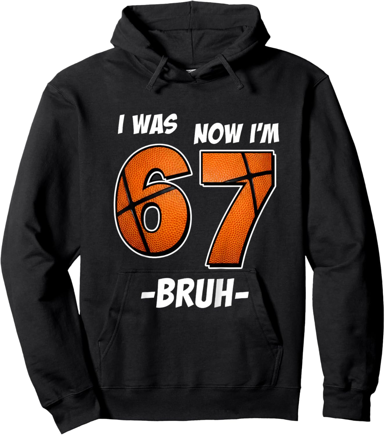 Basketball 7 Year Old Birthday - I was 6 Now I'm 7 67 Bruh Hoodie - Hoodie | Black