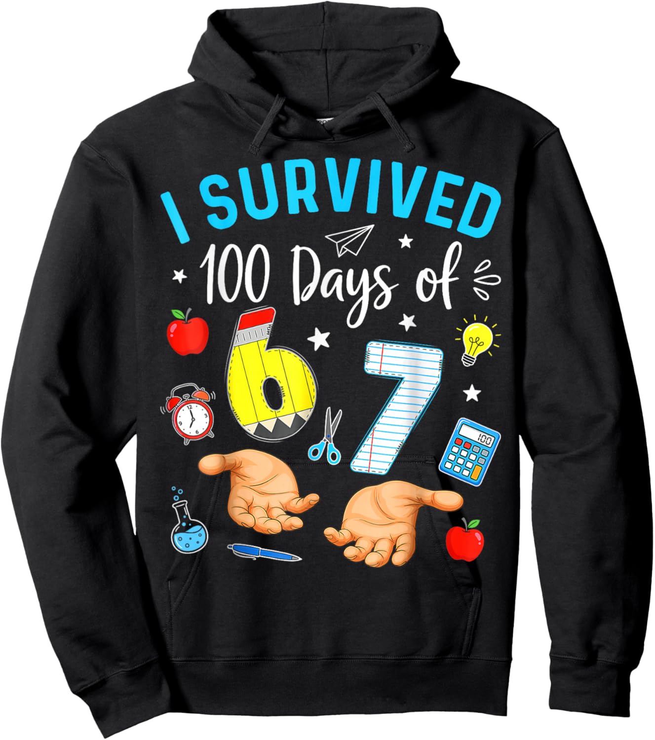 I Survived 100 Days of 67 Funny Meme 100th Day of School 6 7 Hoodie - Hoodie | Black