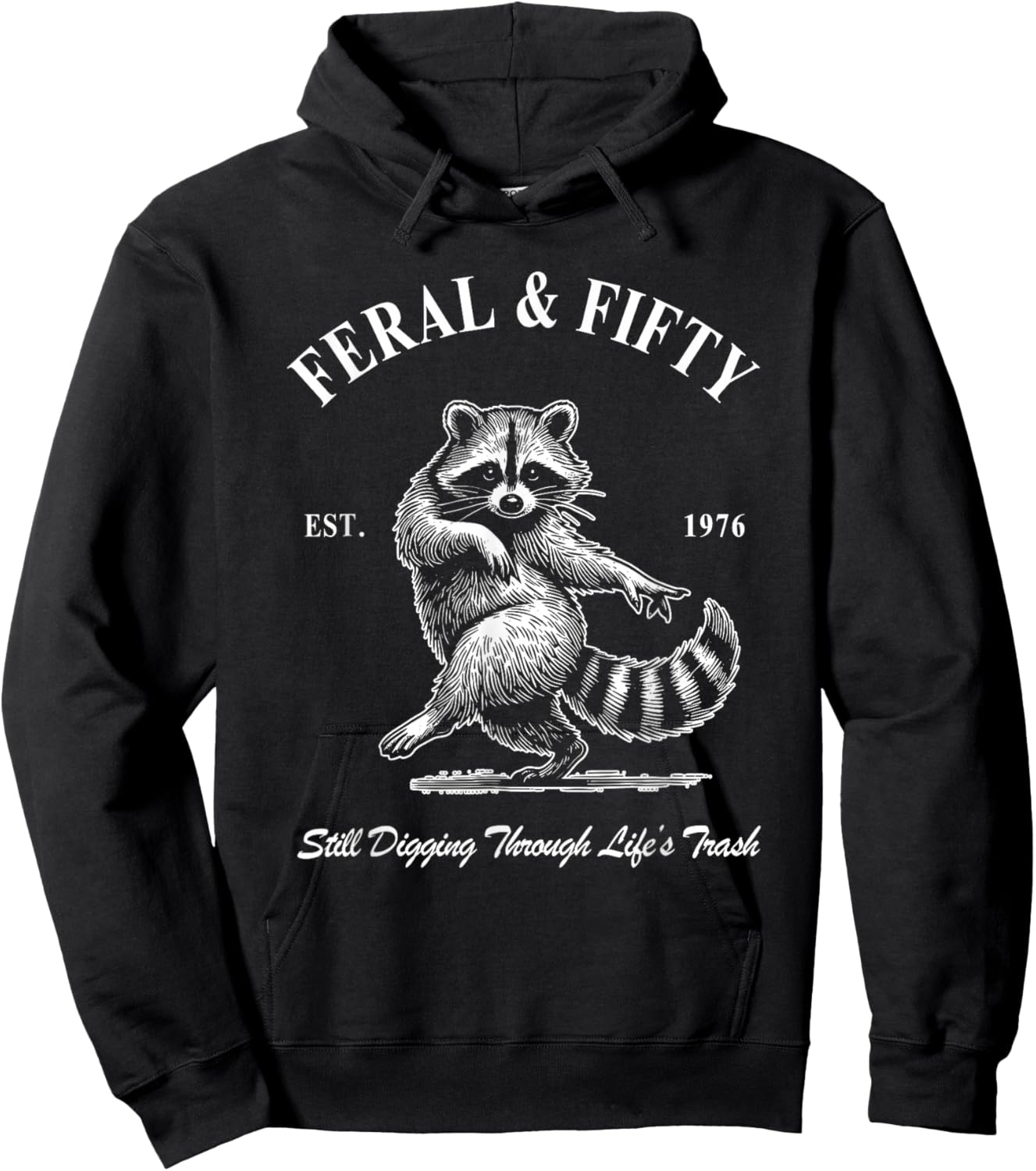 Feral & Fifty, 50th Birthday Raccoon, Feral Fifty Est 1976 Hoodie - Hoodie | Black