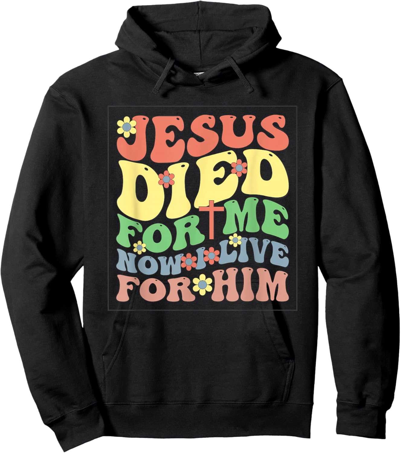 Jesus Died for Me Now I Live Hoodie - Hoodie | Black