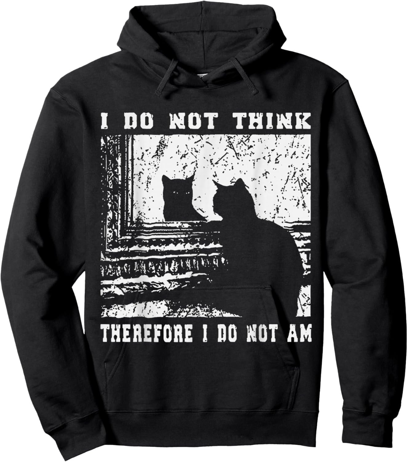 I Do Not Think Therefore I Do Not Am Funny Cat Meme Hoodie - Hoodie | Black