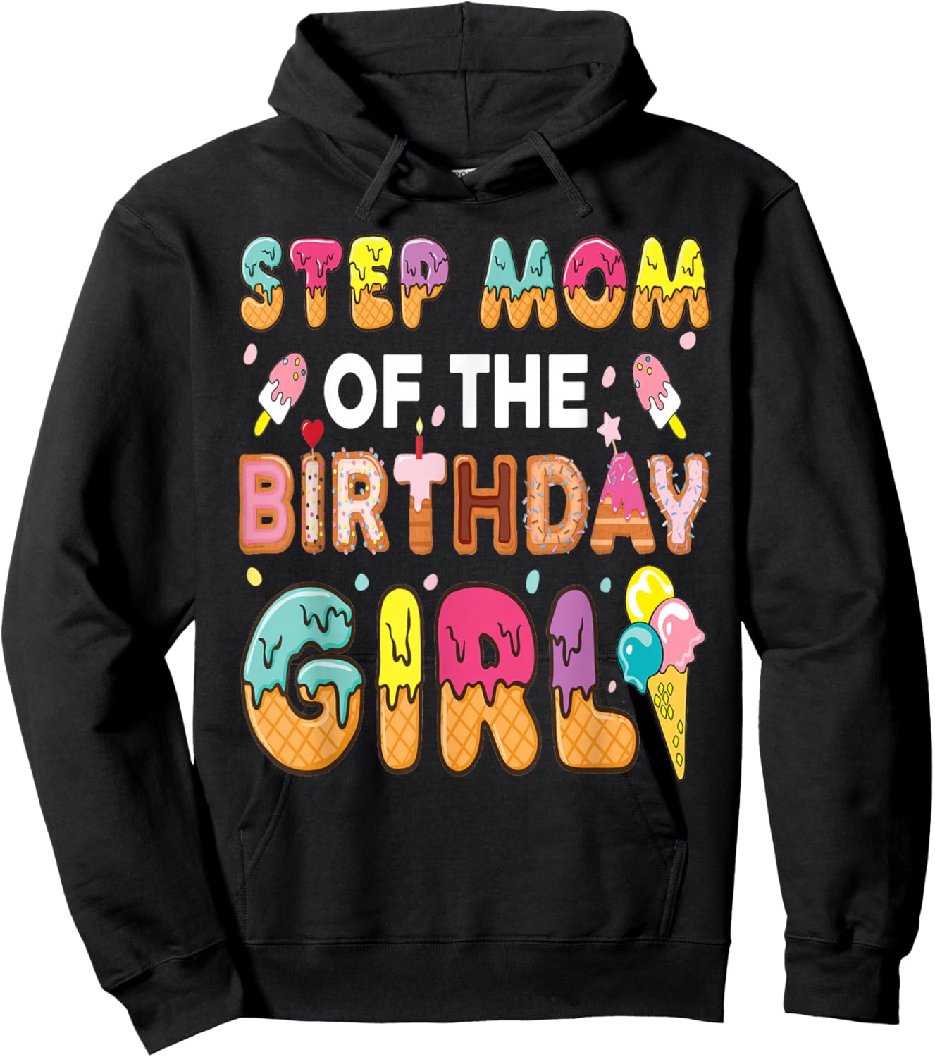 Step-Mom of The Birthday Girl Ice Cream Bday Party Hoodie - Hoodie | Black