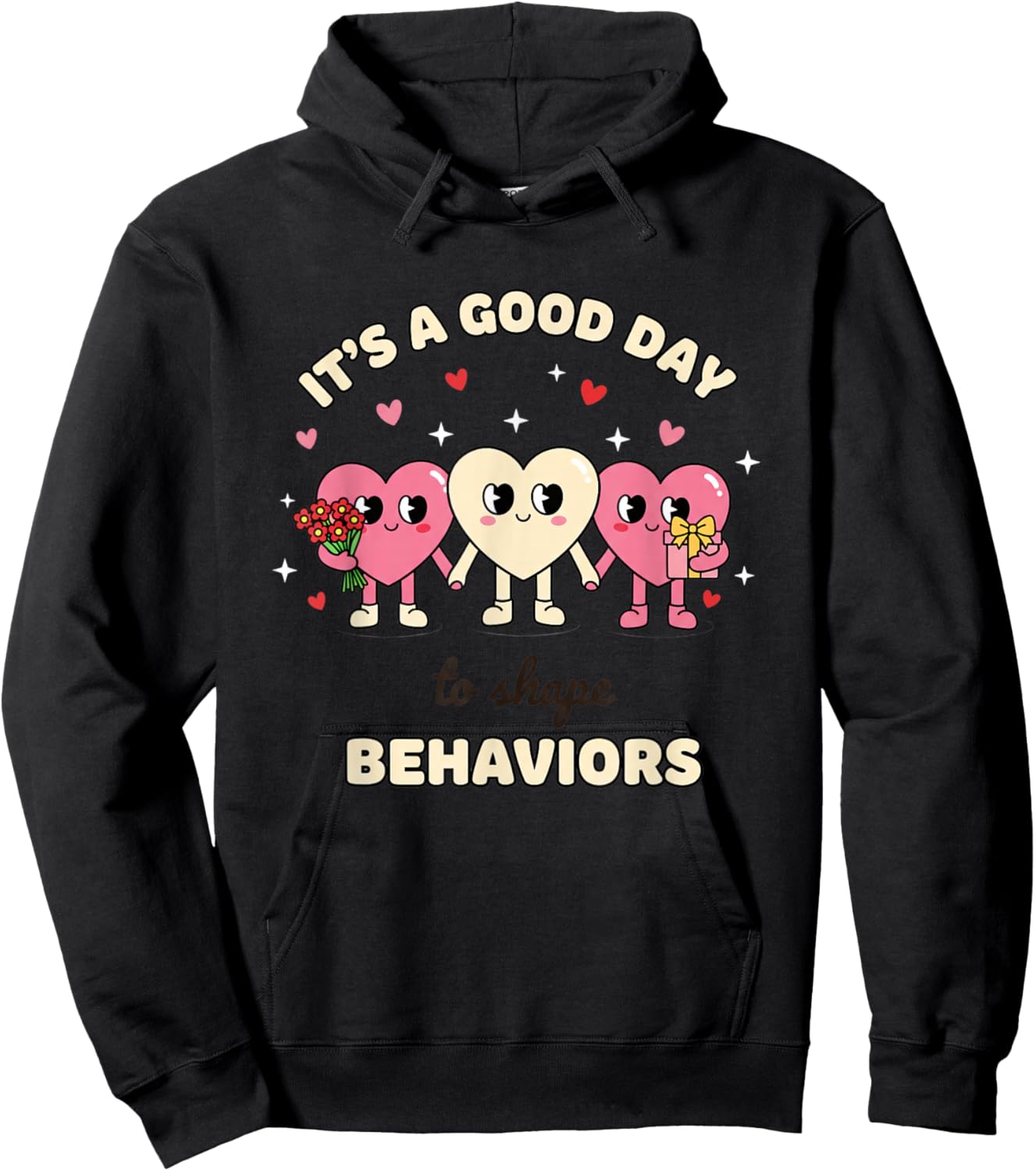 It's A Good Day to Shape Behaviors Relationships Valentine Hoodie - Hoodie | Black