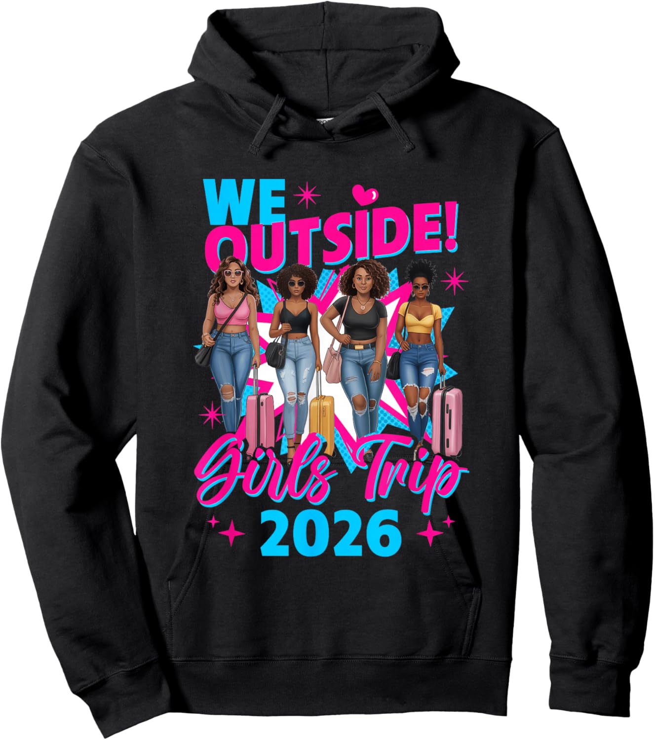 We Outside Girls Trip 2026 Afro Girls Black Together Hoodie - Hoodie | Black