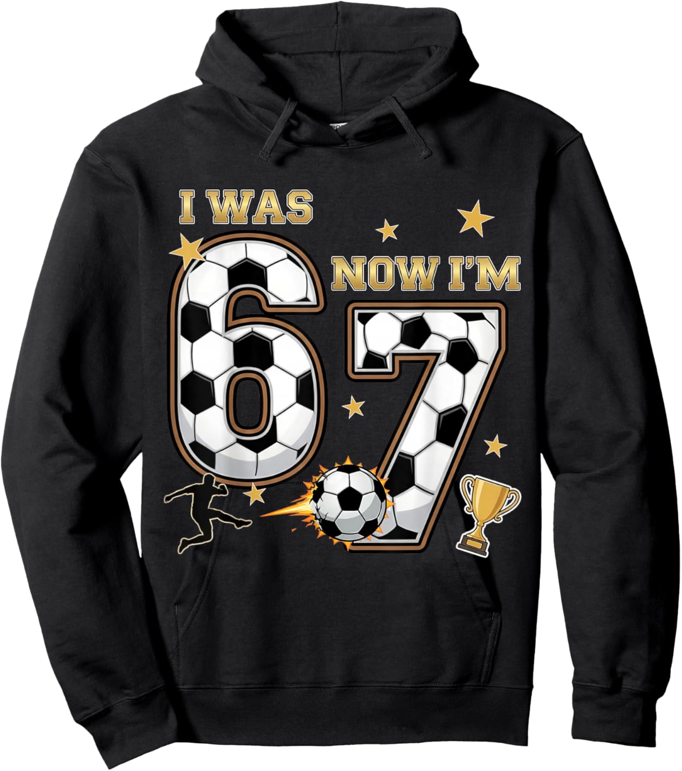 I was 6 Now I'm 7 Year Old Birthday 67 Soccer 7th Birthday Hoodie - Hoodie | Black