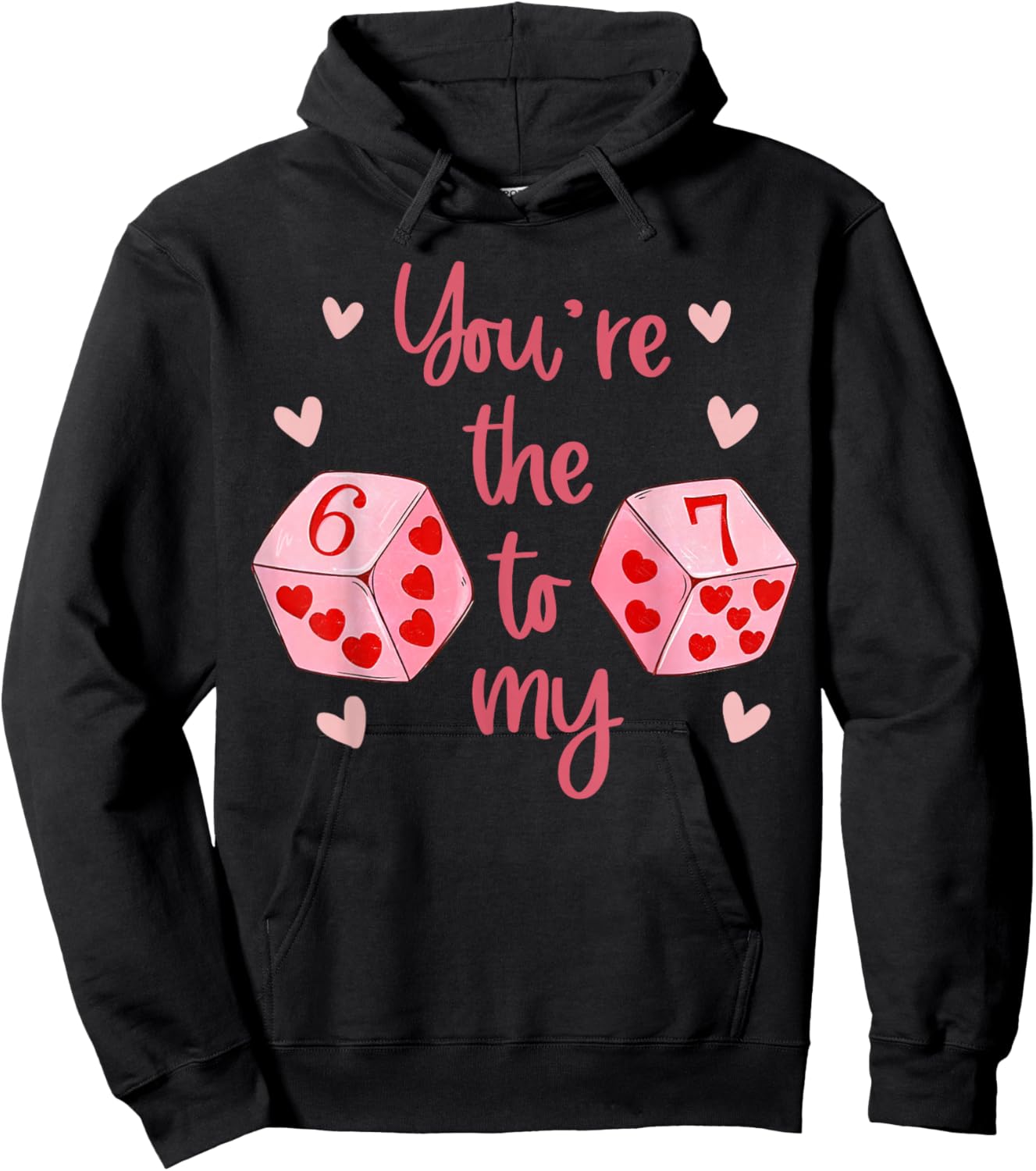 You’re The 6 to My 7 Funny Valentine’s Day 67 Meme Men Women Hoodie - Hoodie | Black