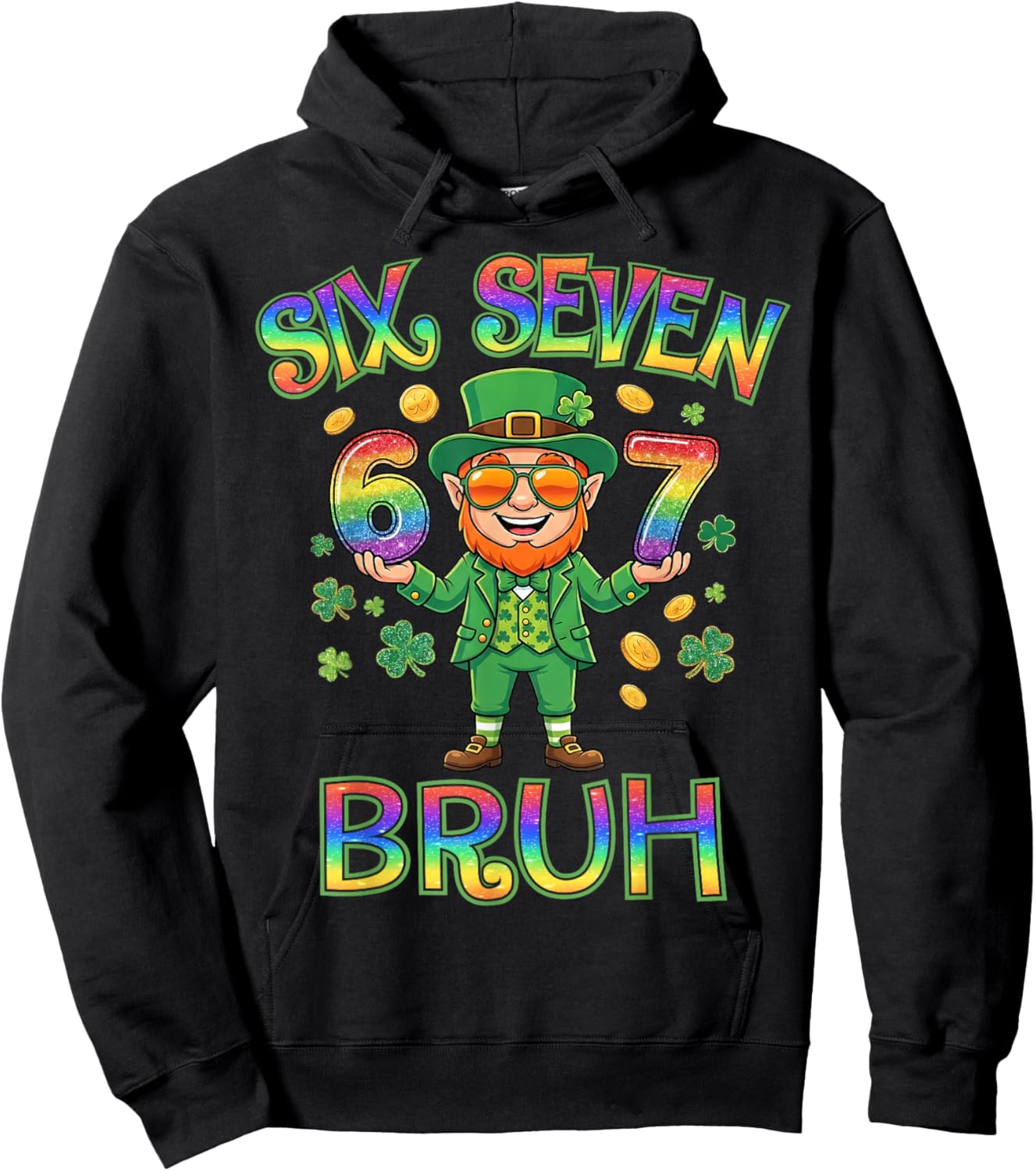 Funny Six Seven Bruh Leprechaun St Patricks Day 67 Meme 6 7 Hoodie - Hoodie | Black