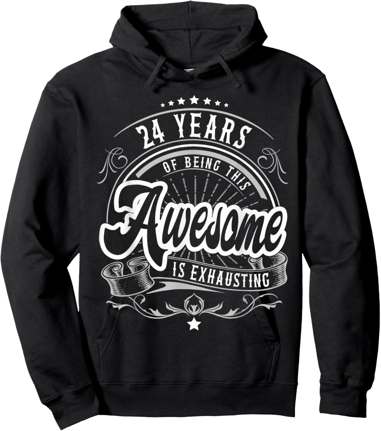 24 Years Being Awesome is Exhausting, 24th Birthday Funny Hoodie - Hoodie | Black