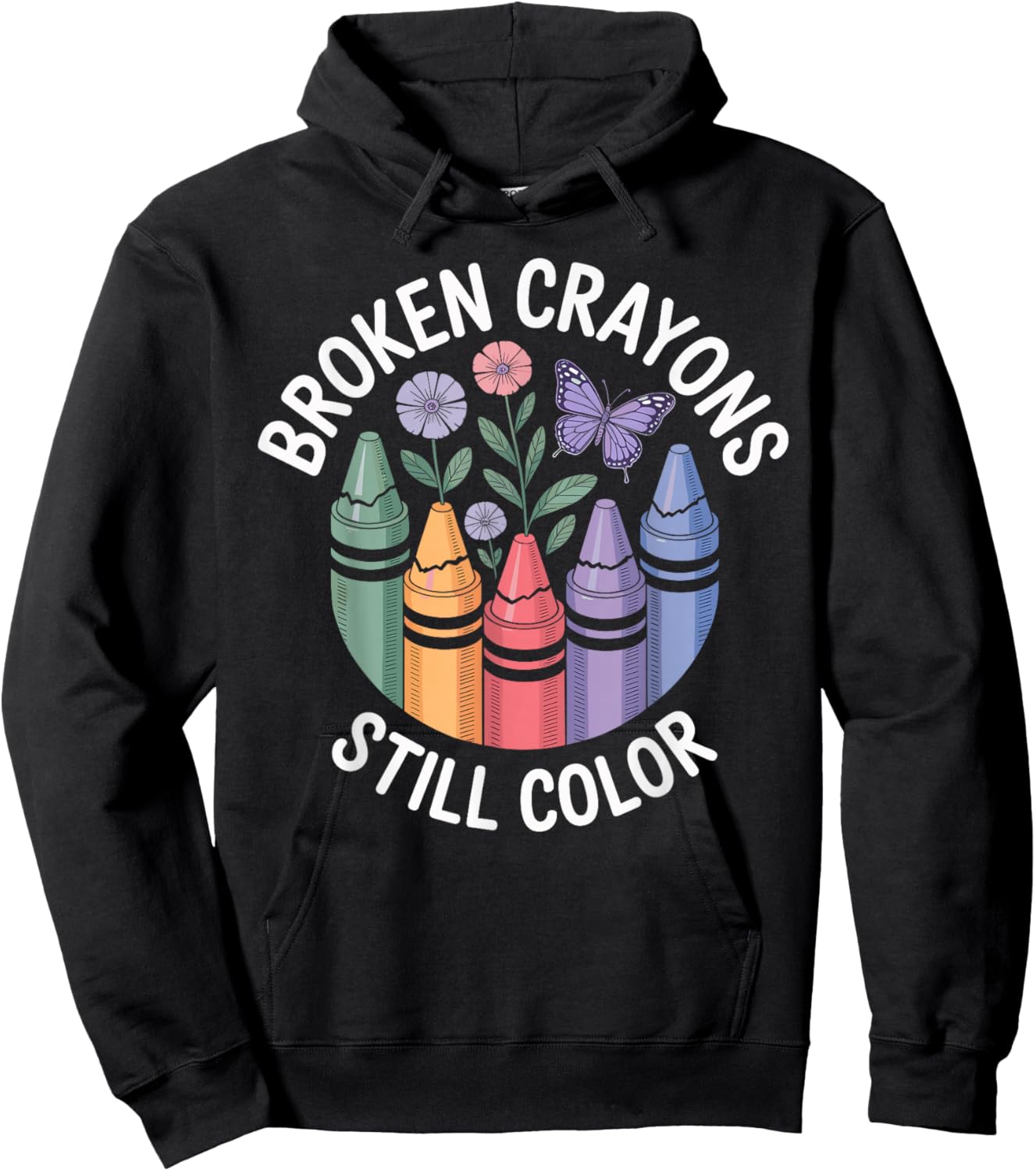 Broken Crayons Still Color Mental Health Matters Awareness Hoodie - Hoodie | Black