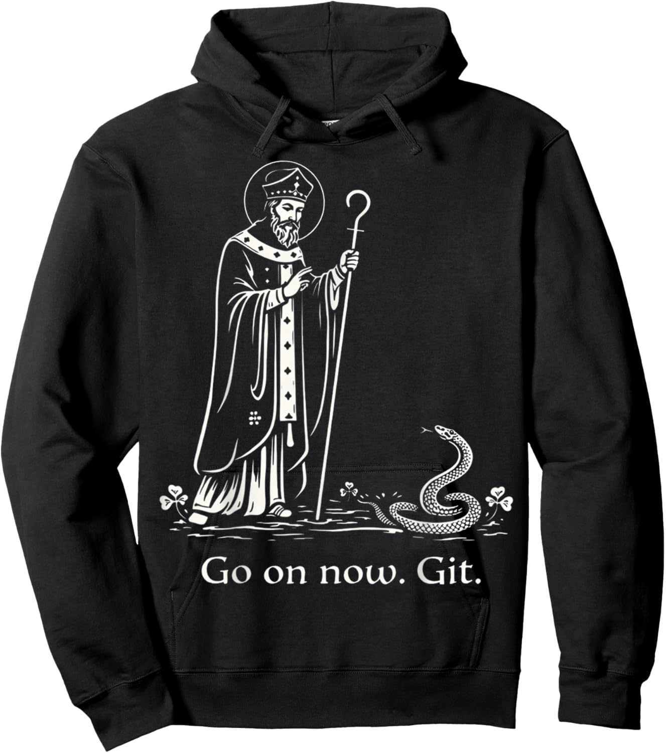Funny Saint Patrick Irish Catholic St Patrick's Day Go On Hoodie - Hoodie | Black