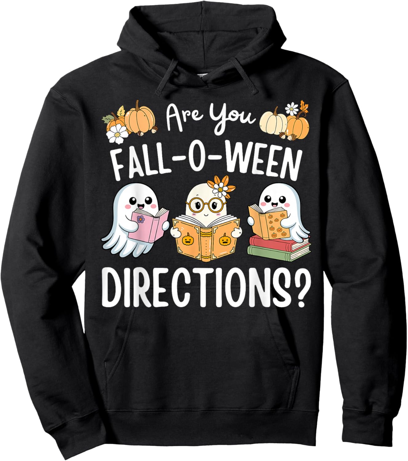 Funny Teacher Halloween are You Fall O Ween Directions Ghost Hoodie - Hoodie | Black