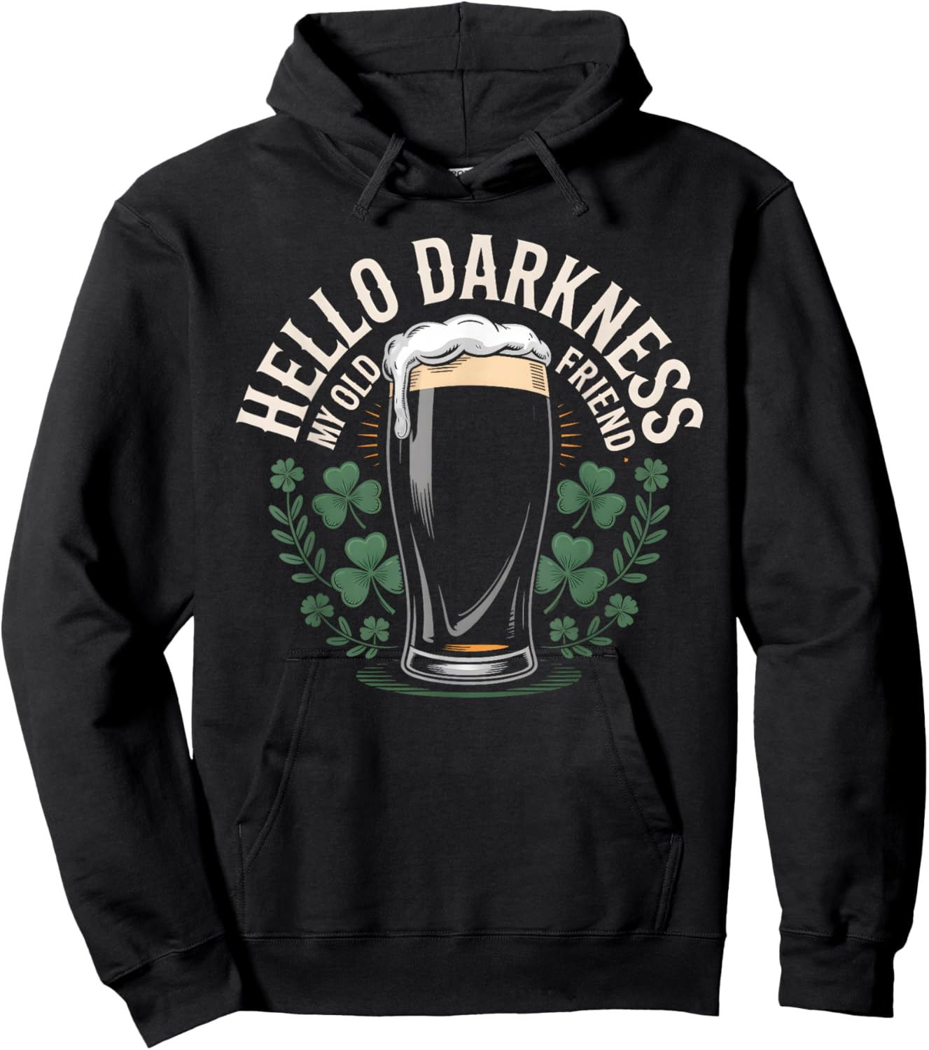 Hello Darkness My Old Friend Beer Drinker St Patricks Day Hoodie - Hoodie | Black