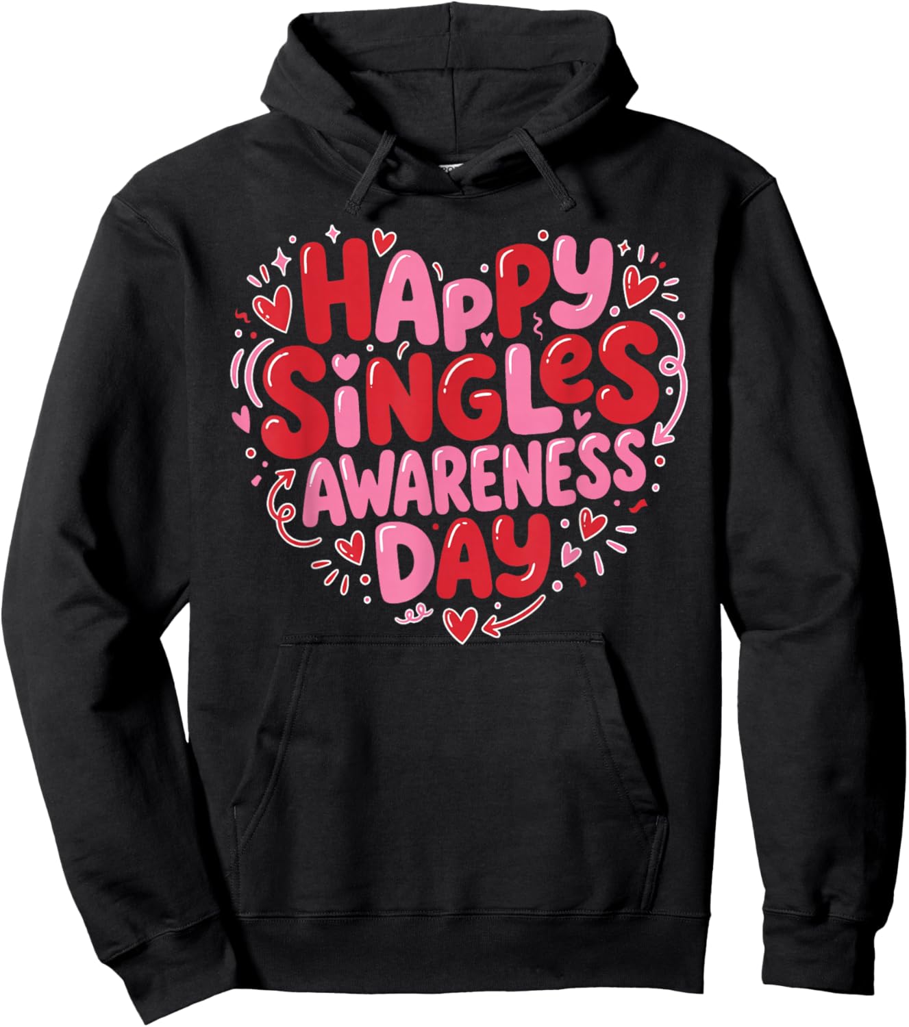Happy Singles Awareness Day Valentine's Day Sarcastic Hoodie - Hoodie | Black