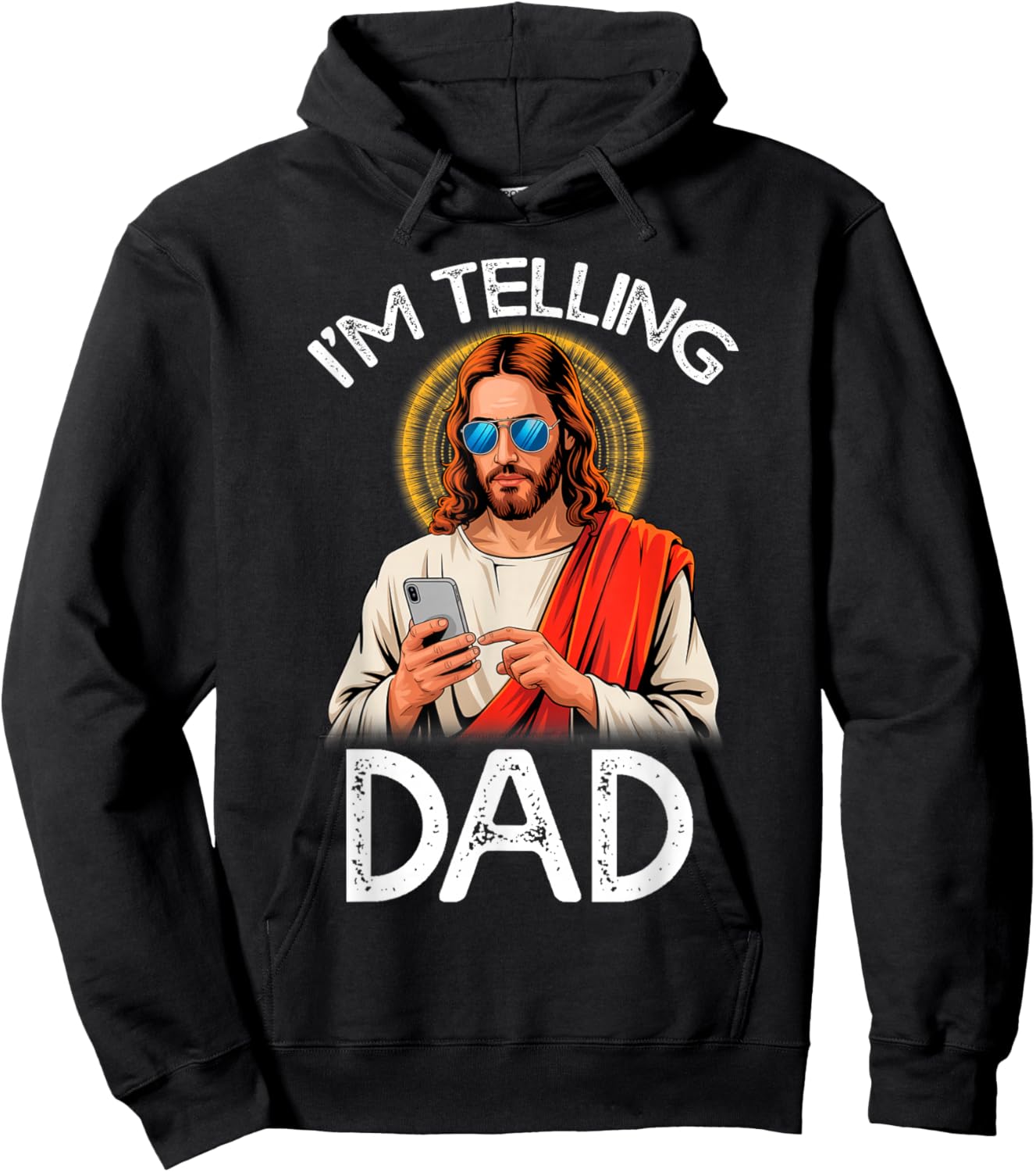 I'm Telling Dad Funny Jesus Saying Religious Christian Humor Hoodie - Hoodie | Black