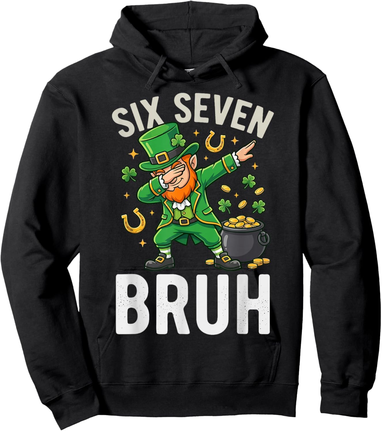 Six Seven Bruh 6 7 Meme Dabbing Leprechaun St Patricks Day Hoodie - Hoodie | Black