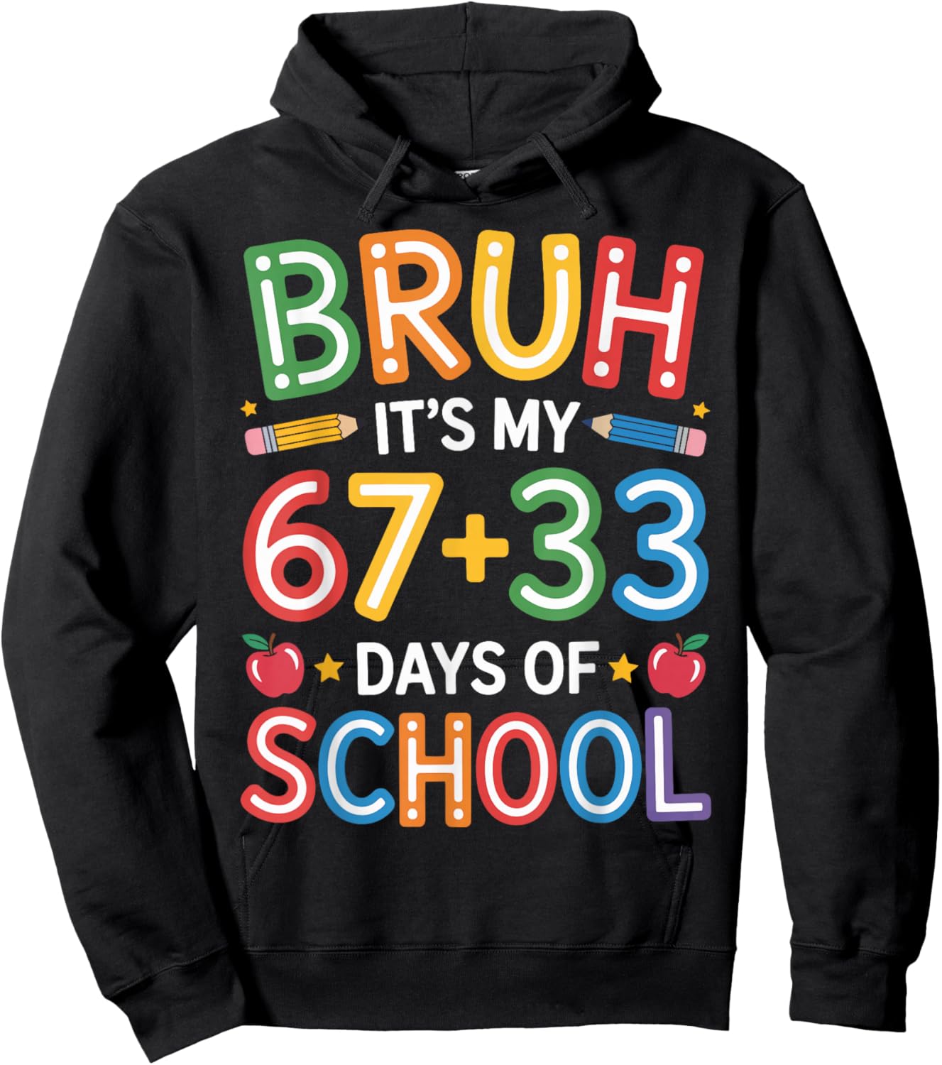 Bruh Its My 67 33 Days of School Funny Kids 100th Day Hoodie - Hoodie | Black