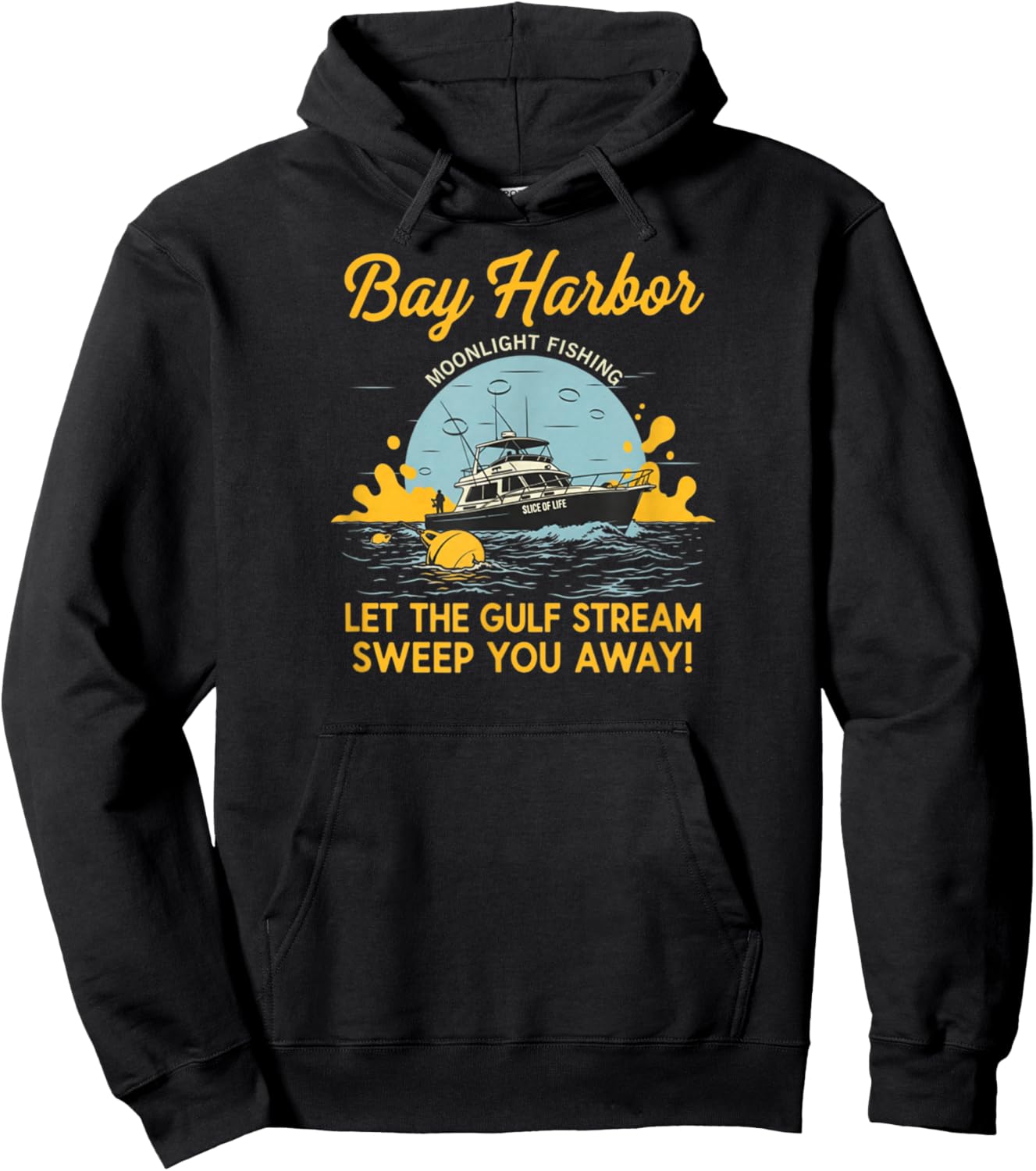 Bay Harbor Moonlight Fisher Let The Gulf Stream Sweep Away Hoodie - Hoodie | Black