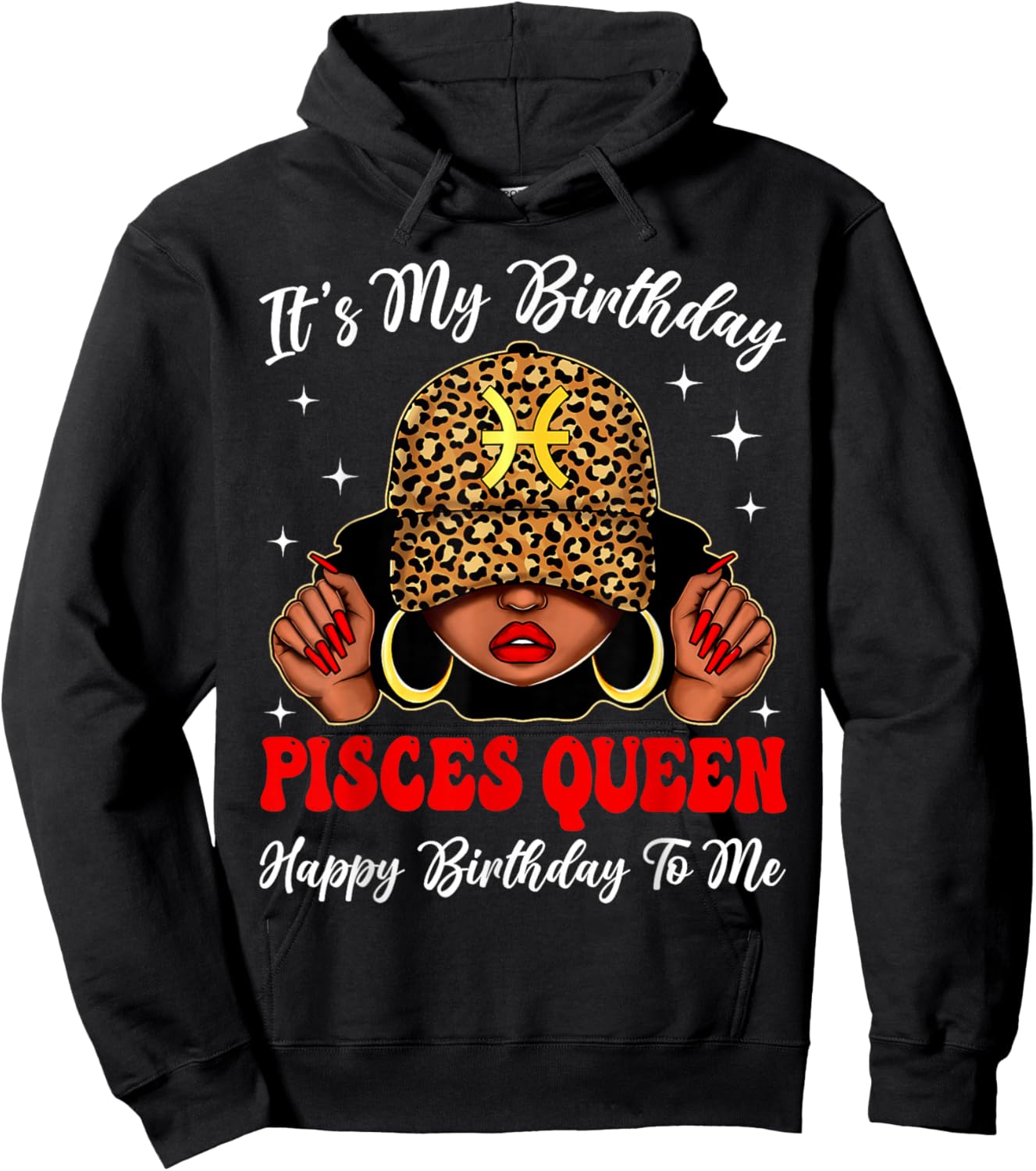 Pisces Black Woman Leopard Cap Zodiac It's My Birthday Hoodie - Hoodie | Black