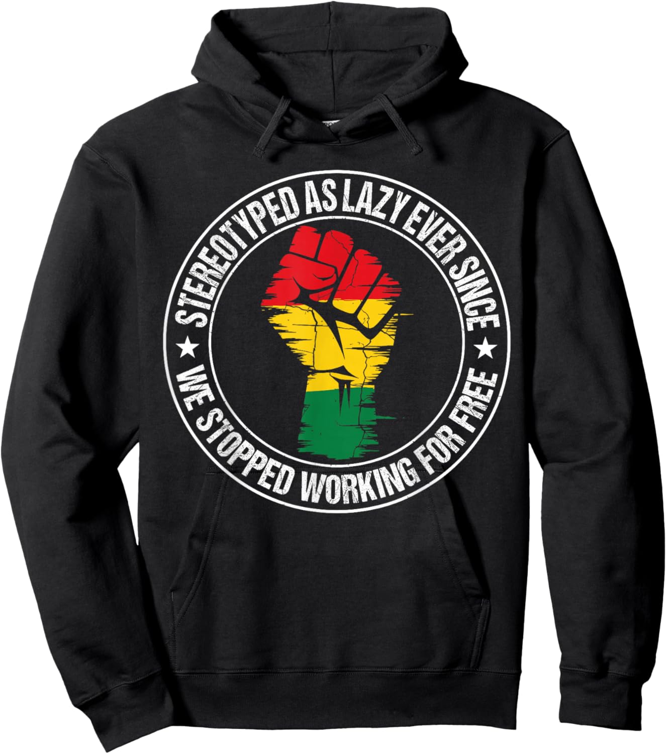 Stereotyped As Lazy Ever Since We Stopped Working for Free Hoodie - Hoodie | Black