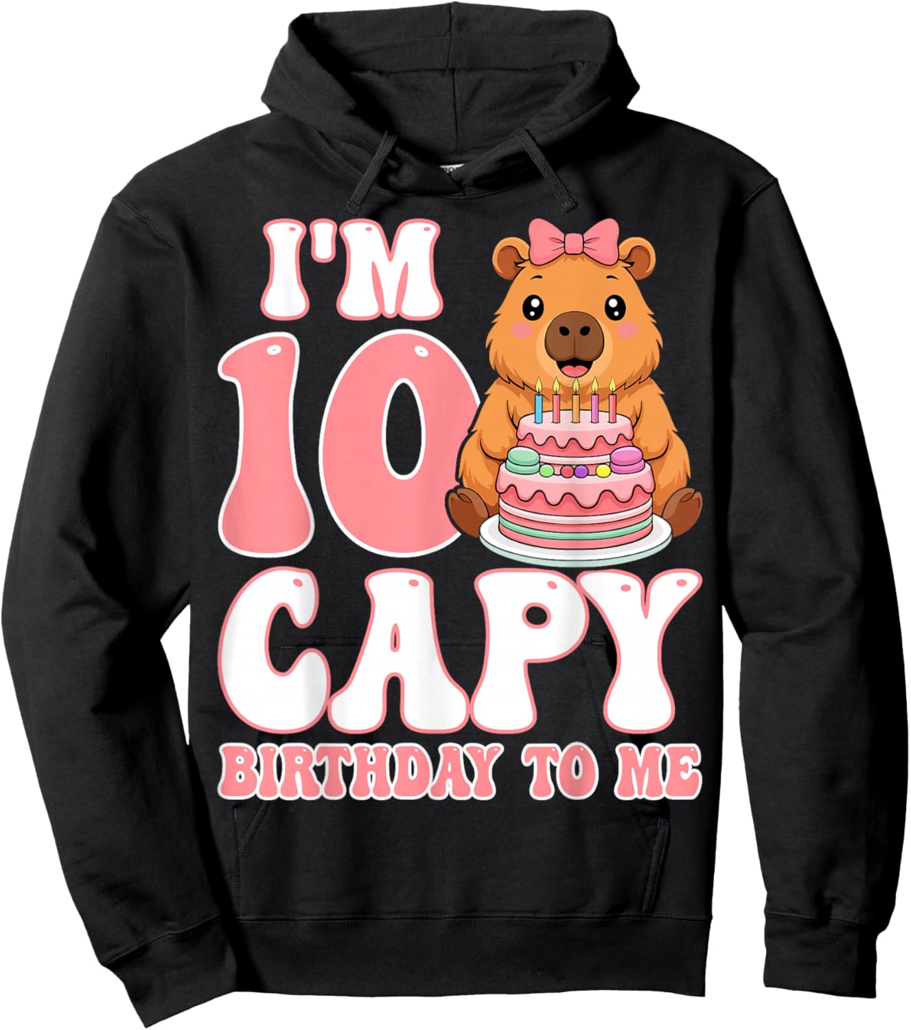 I'm 10 Capy Birthday to Me - Capybara 10th Birthday Girl Hoodie - Hoodie | Black