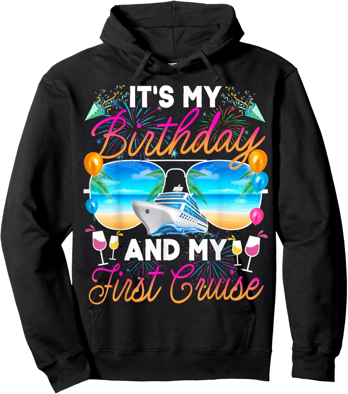 It's My Birthday and My First Cruise Birthday Celebration Hoodie - Hoodie | Black
