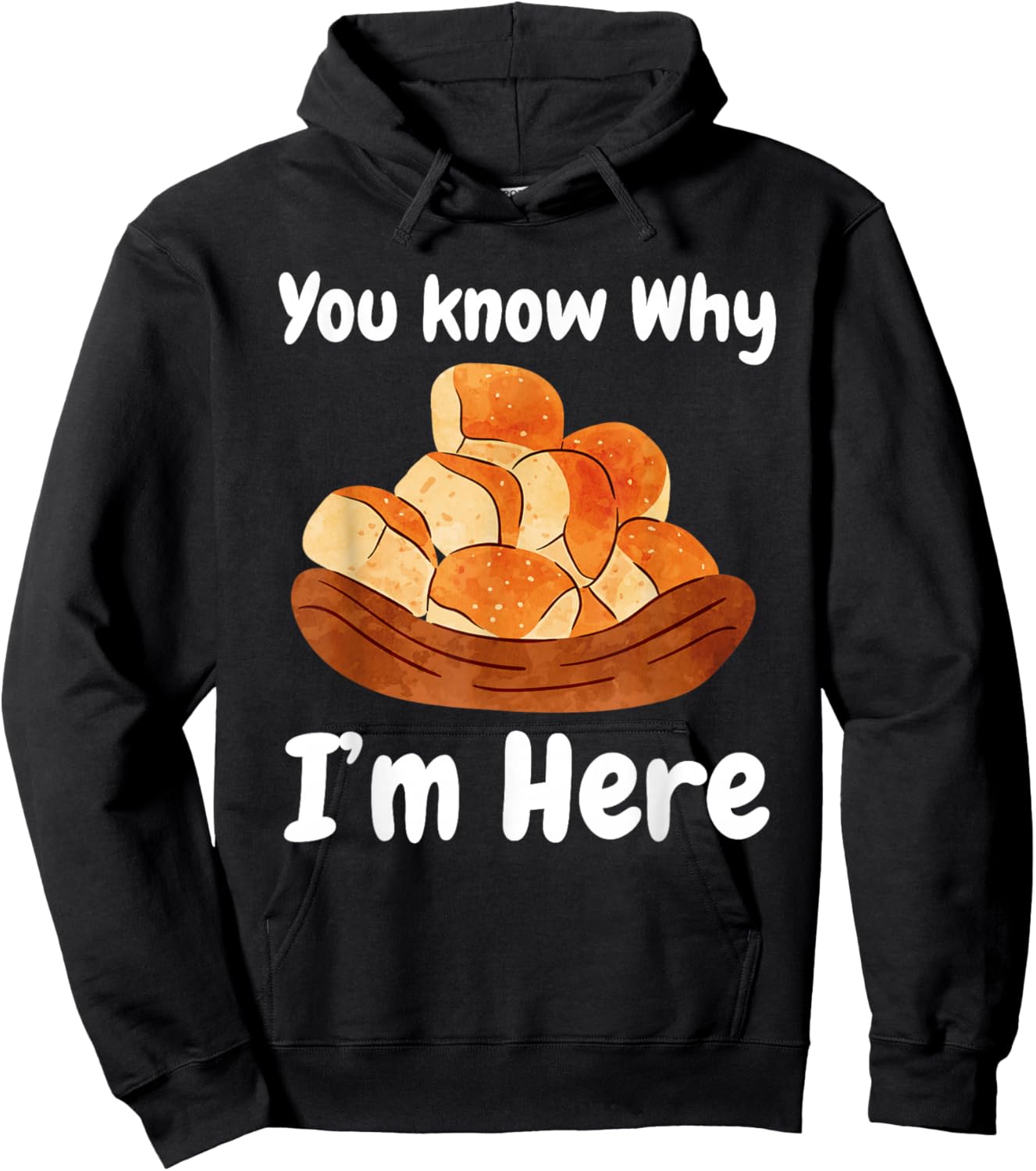 You Know Why I'm Here Buttered Rolls Bread Hoodie - Hoodie | Black