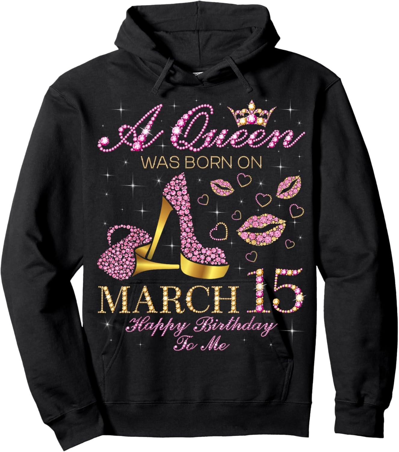 A Queen was Born on March 15 Happy Birthday to Me Gift Hoodie - Hoodie | Black