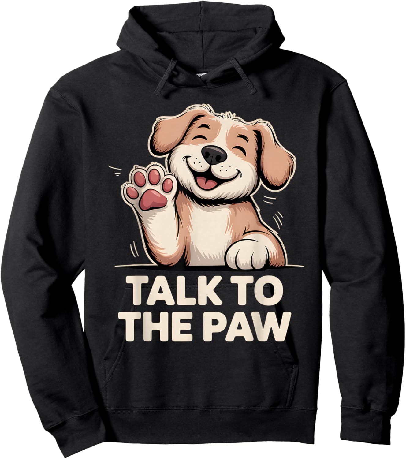 Talk to The Paw Cute Happy Puppy Dog Lover Design Hoodie - Hoodie | Black