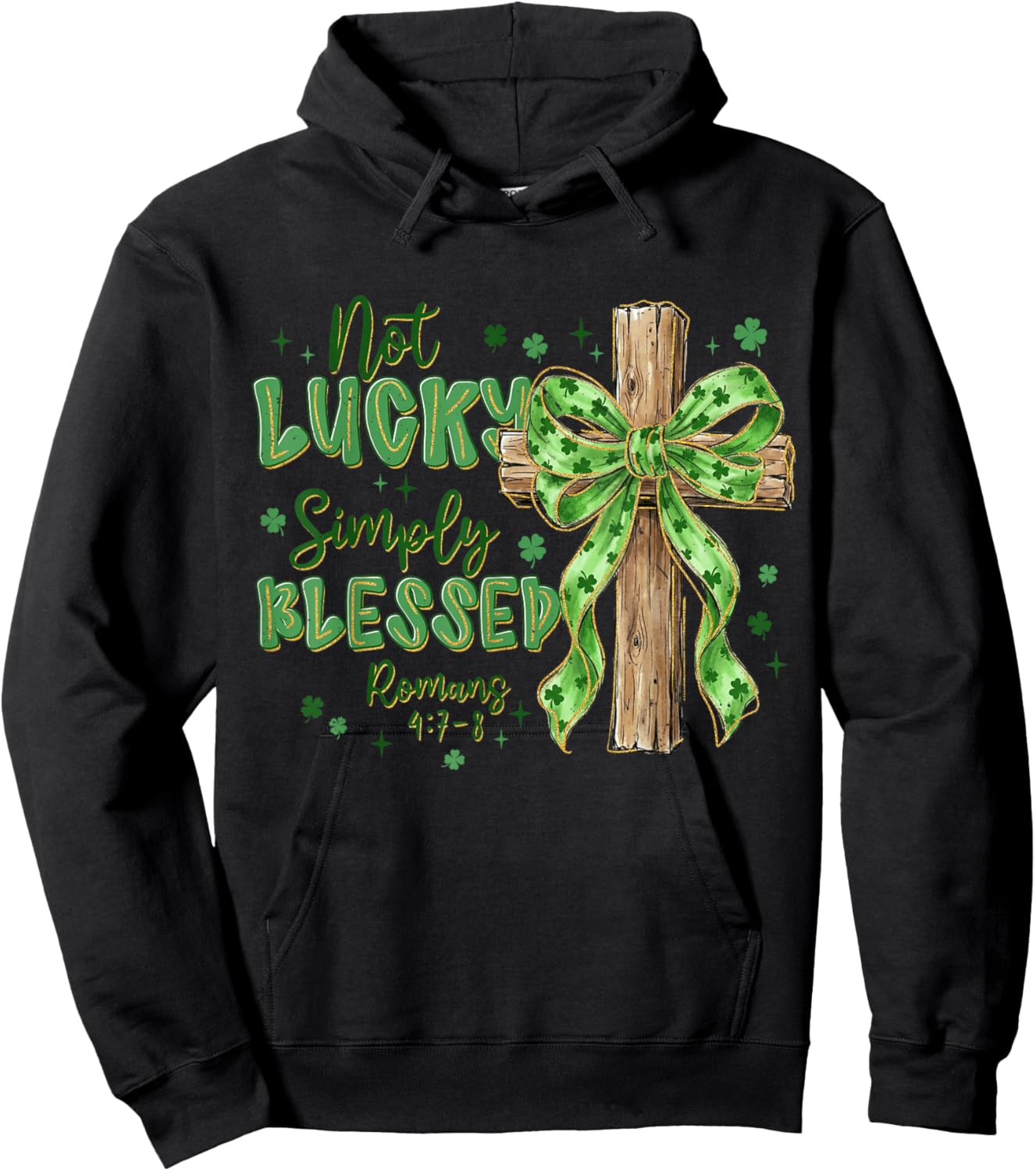 Not Lucky Simply-Blessed St Patricks Day Christian Cross Hoodie - Hoodie | Black