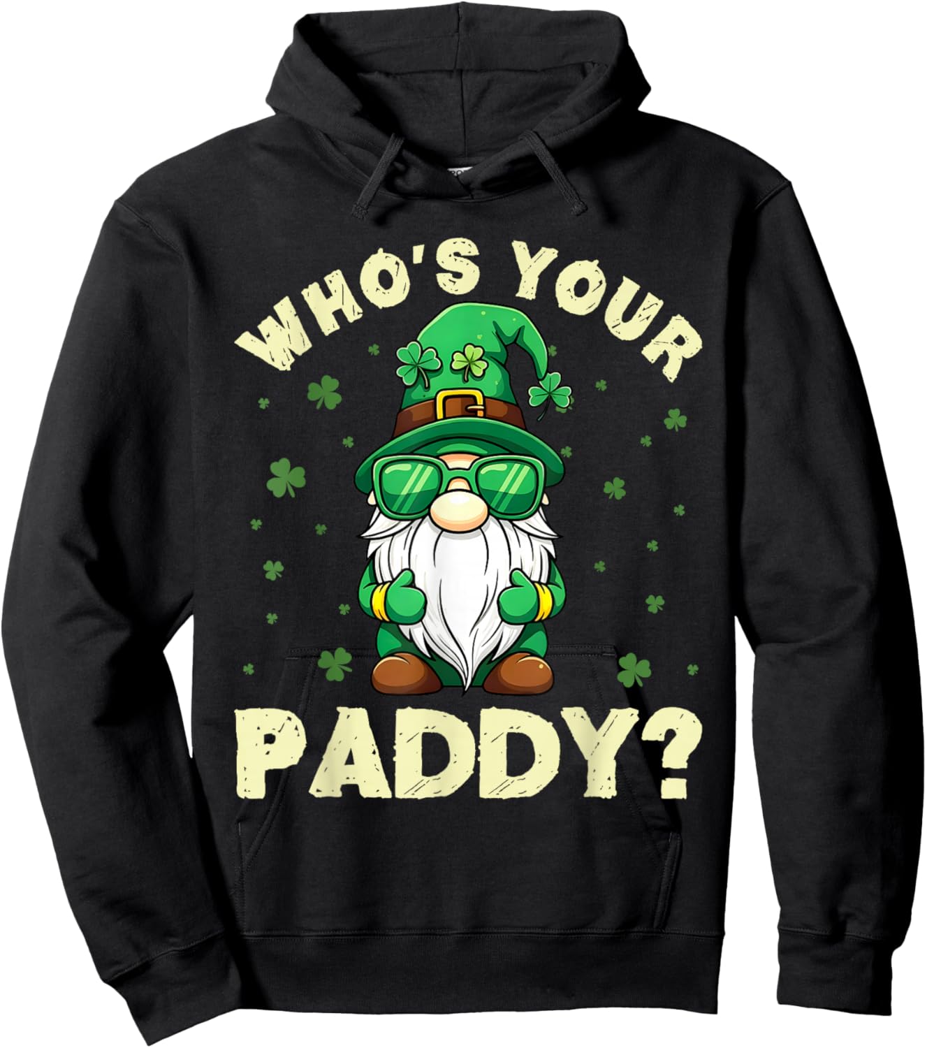 Funny Gnome Who’s Your Paddy St Patrick’s Day Men Women Kids Hoodie - Hoodie | Black