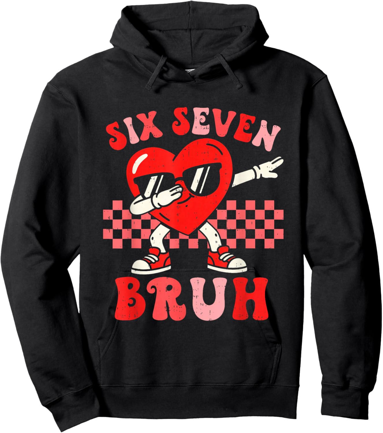 Six Seven 67 Meme Bruh Valentine for Teens Boys Girls Kids Hoodie - Hoodie | Black