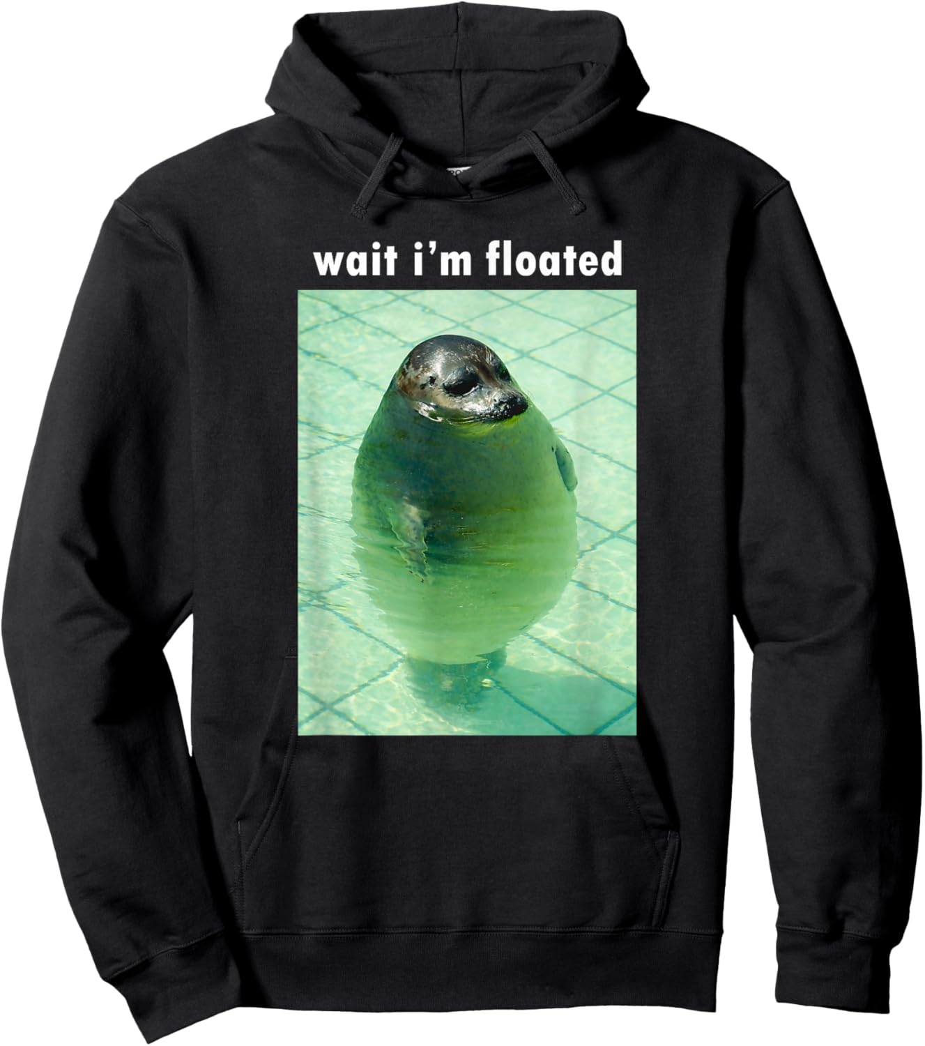 Wait I'm Floated Silly Seal Meme Hoodie - Hoodie | Black