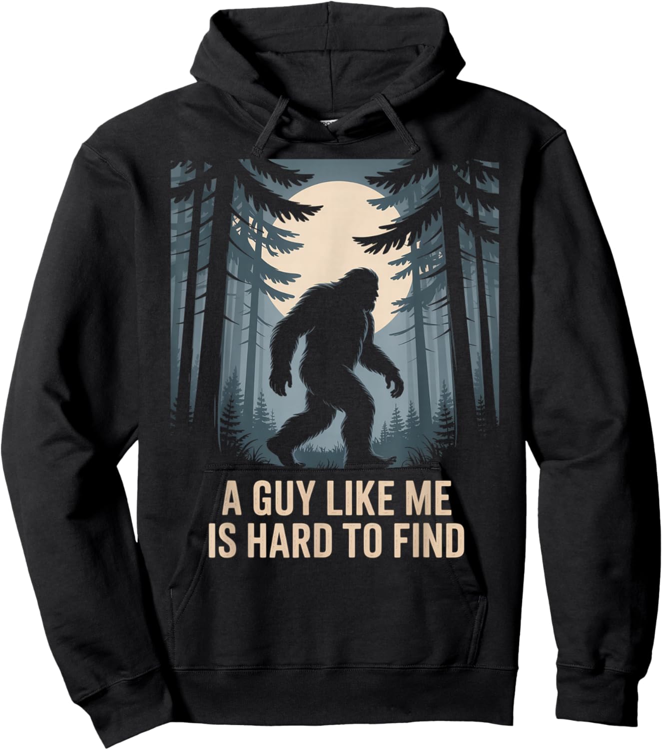 A Guy Like Me is Hard to Find Bigfoot Lover Hoodie - Hoodie | Black