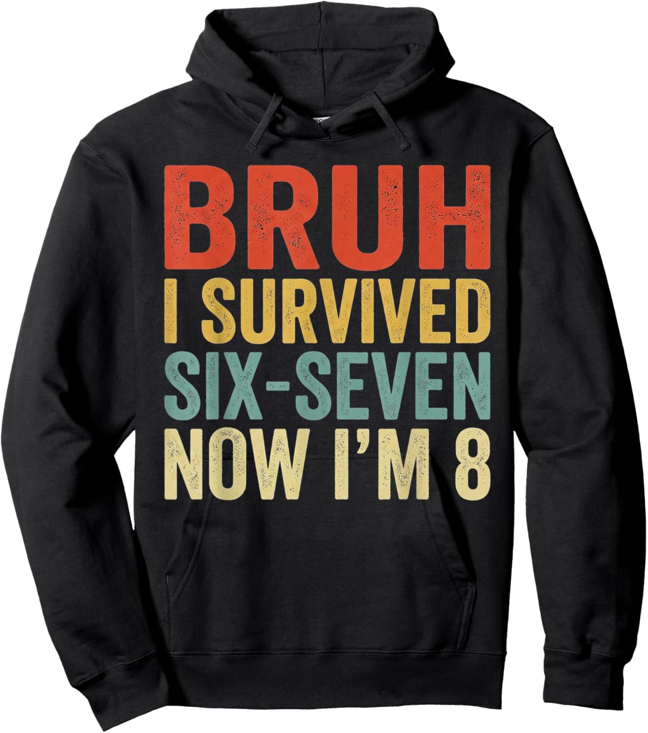 Bruh I Survived 6 7 8th Birthday I`m 8 Year Old Six Seven Hoodie - Hoodie | Black