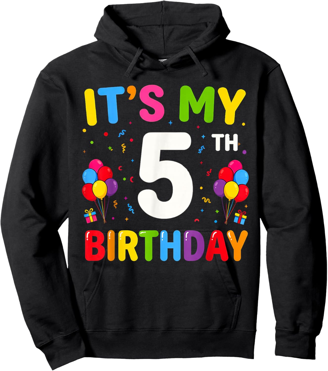 It's My 5th Birthday 5 Five Happy Birthday Boys or Girls Hoodie - Hoodie | Black